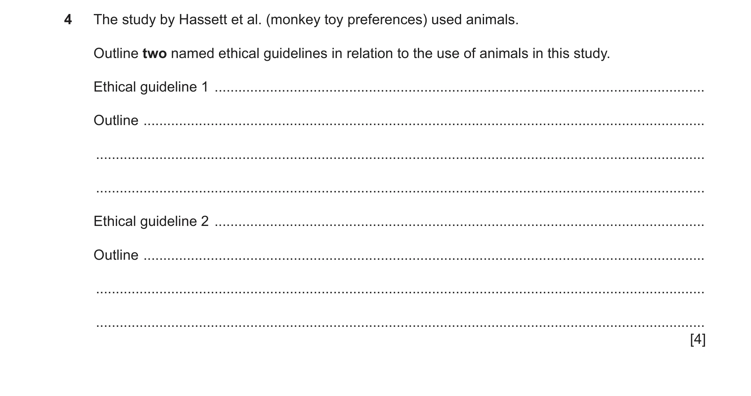 Question 399: The study by Hassett et al. (monkey toy preferences) used animals. Outline two named ethical guidelines in relation to the use of animals i…