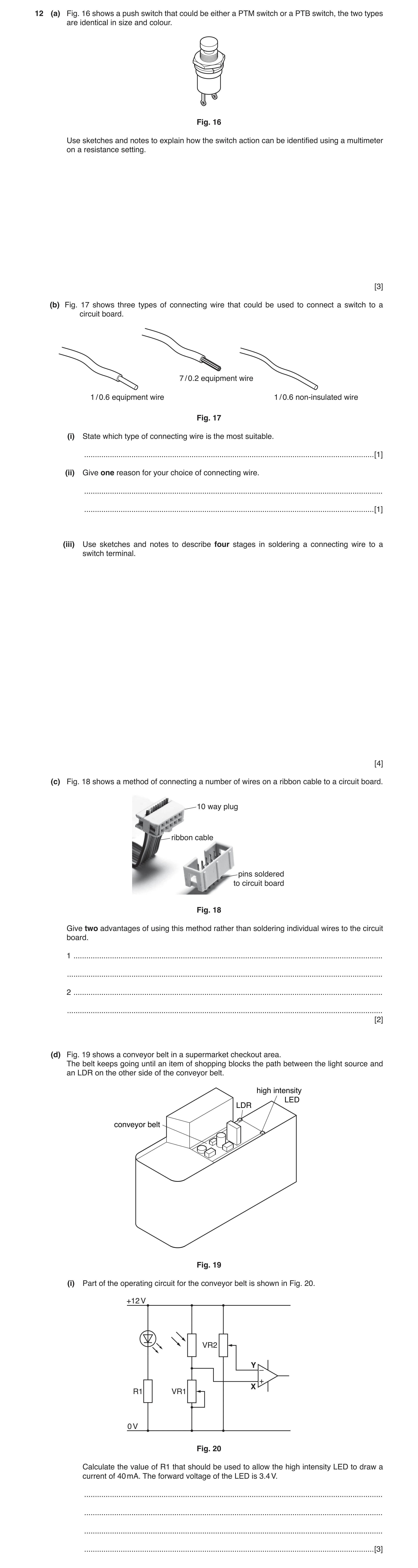 Question 26: (a) Fig. 16 shows a push switch that could be either a PTM switch or a PTB switch, the two types are identical in size and colour. Fig. 16 …
