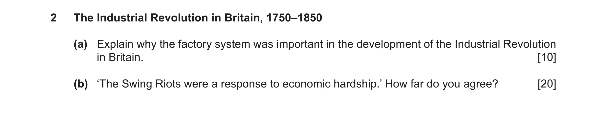 Question 34: The Industrial Revolution in Britain, 1750–1850 (a) Explain why the factory system was important in the development of the Industrial Revol…