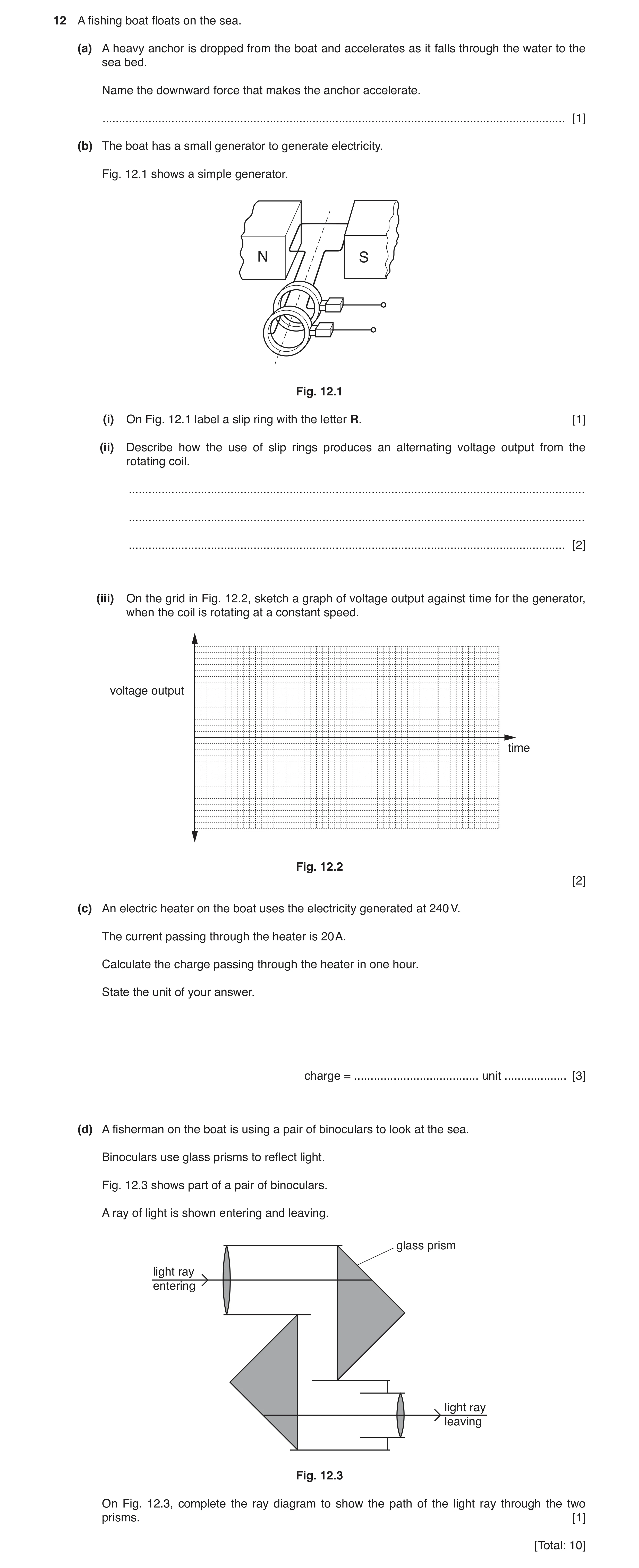 Question 12: A fishing boat floats on the sea. (a) A heavy anchor is dropped from the boat and accelerates as it falls through the water to the sea bed.…