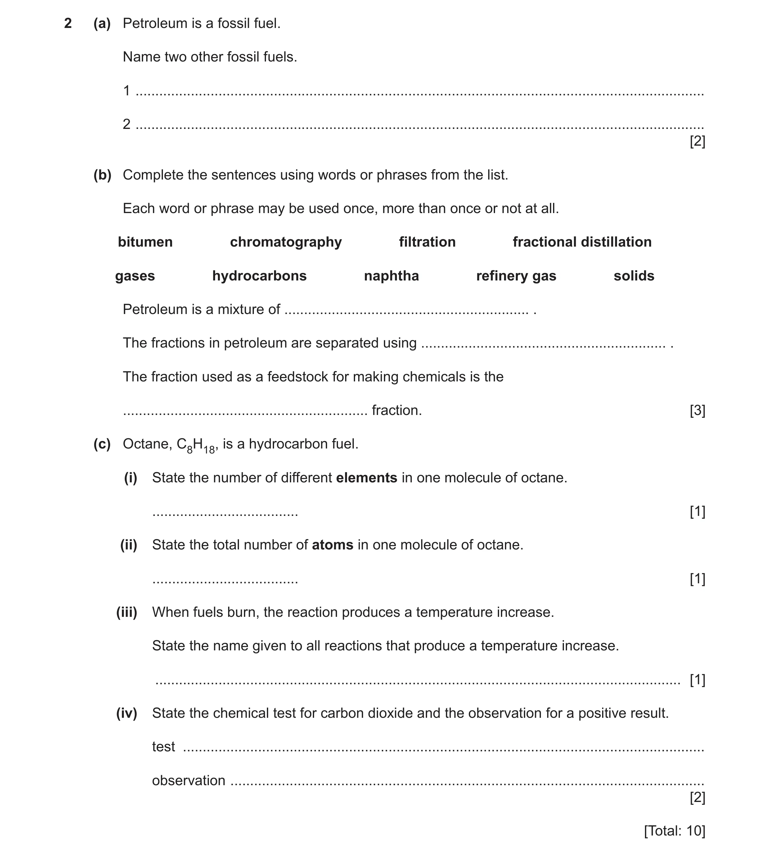 Question 26: (a) Petroleum is a fossil fuel. Name two other fossil fuels. 1 ............................................................................…