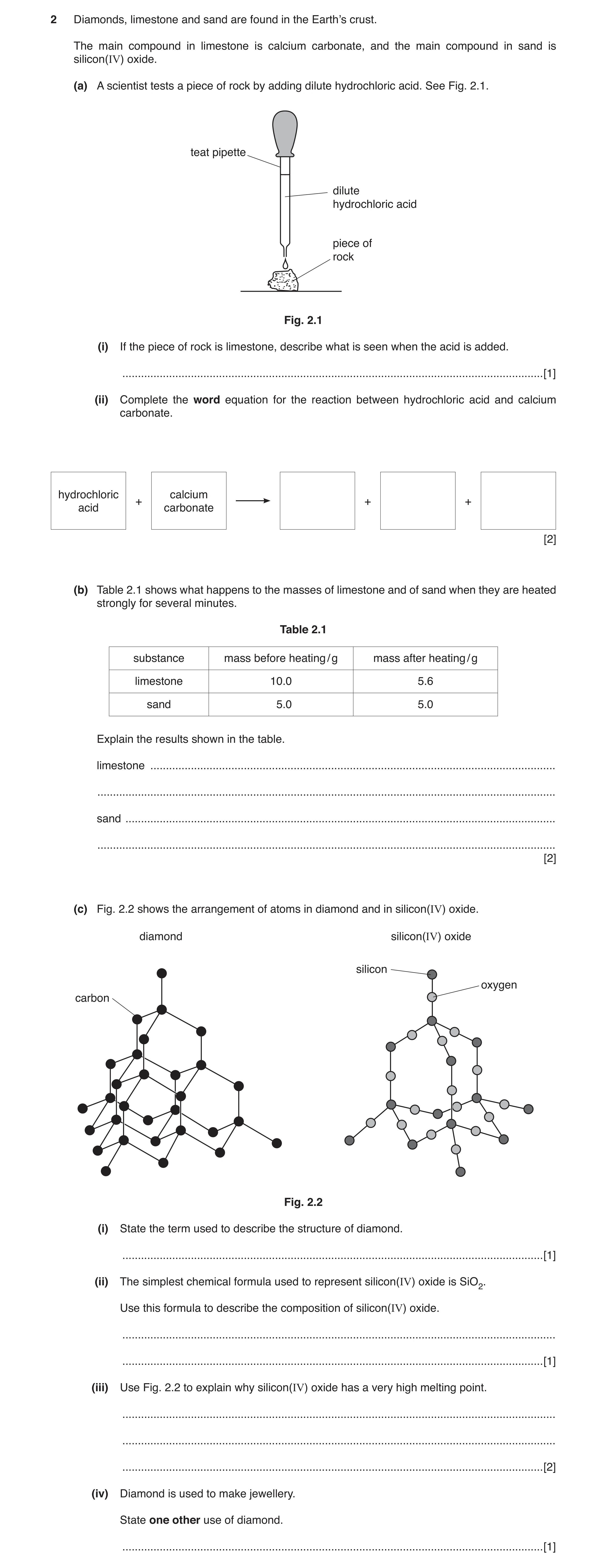 Question 2: Diamonds, limestone and sand are found in the Earth’s crust. The main compound in limestone is calcium carbonate, and the main compound in …