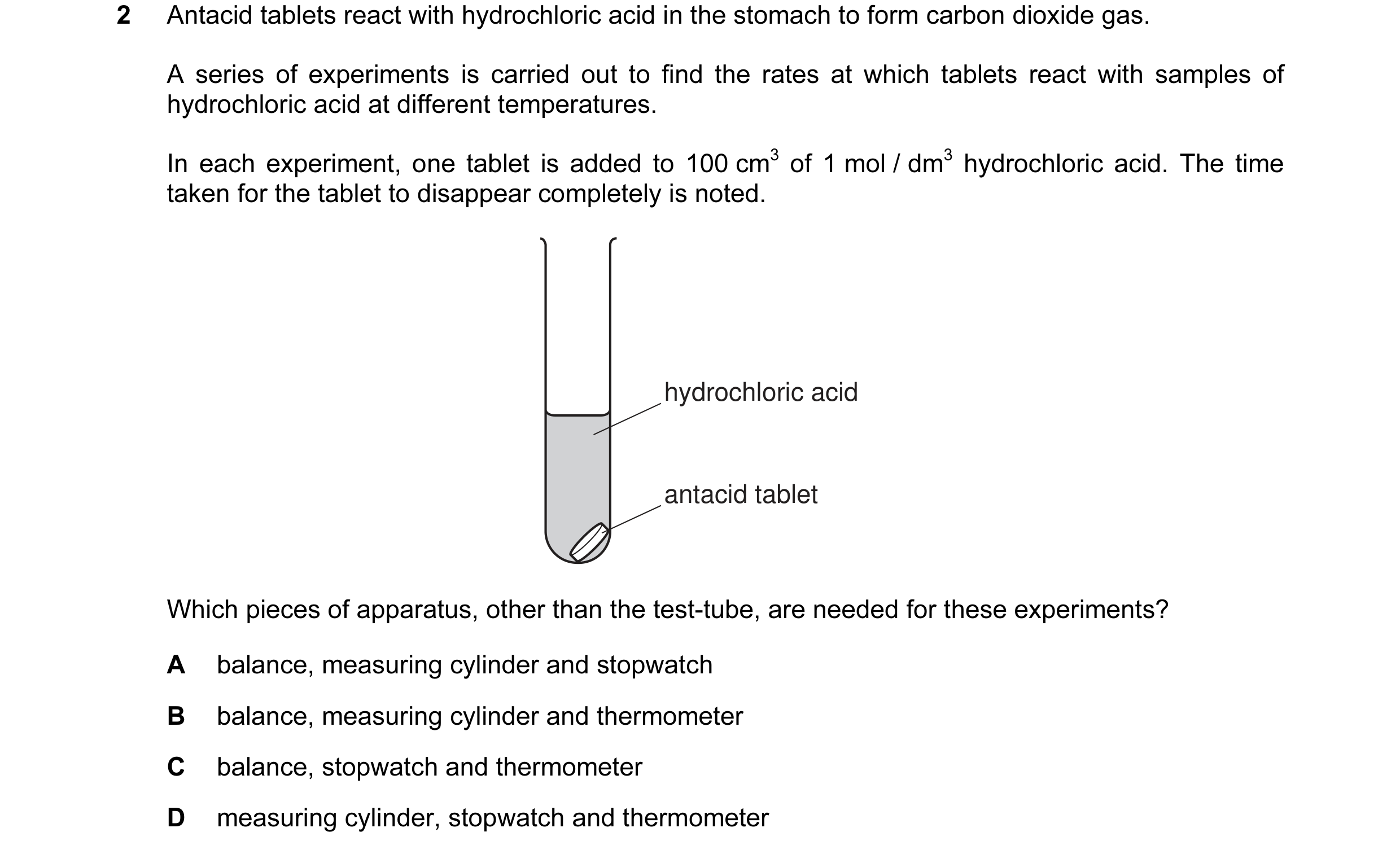 Question 4: Antacid tablets react with hydrochloric acid in the stomach to form carbon dioxide gas. A series of experiments is carried out to find the …