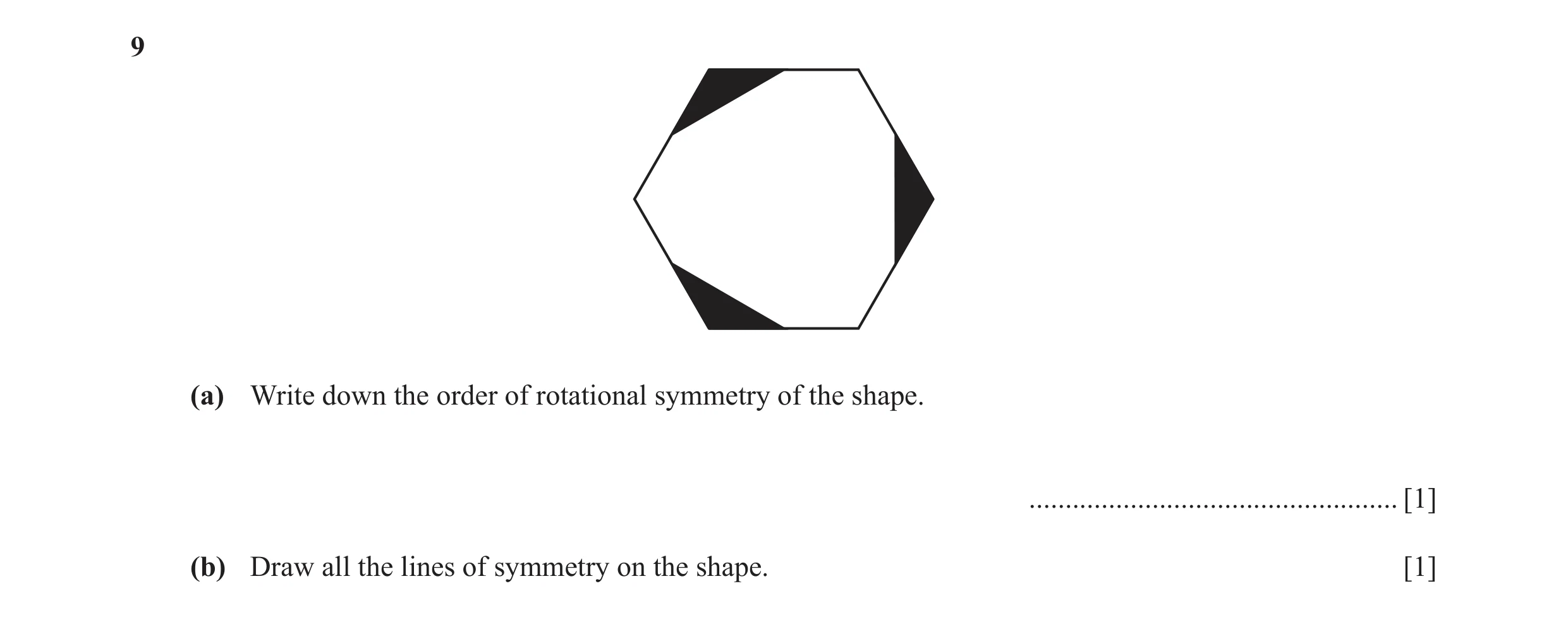 Question 27: (a) Write down the order of rotational symmetry of the shape. ................................................... [1] (b) Draw all the line…