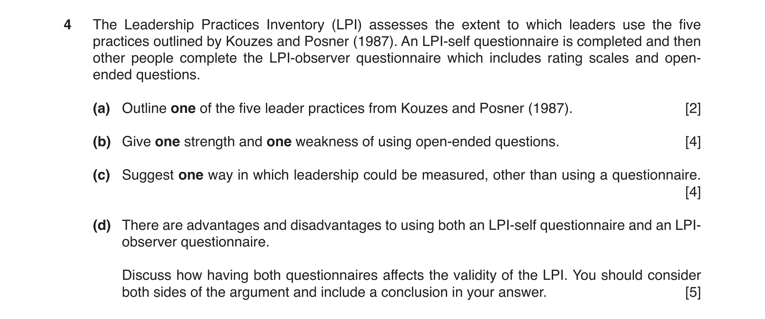 Question 3: The Leadership Practices Inventory (LPI) assesses the extent to which leaders use the five practices outlined by Kouzes and Posner (1987). …