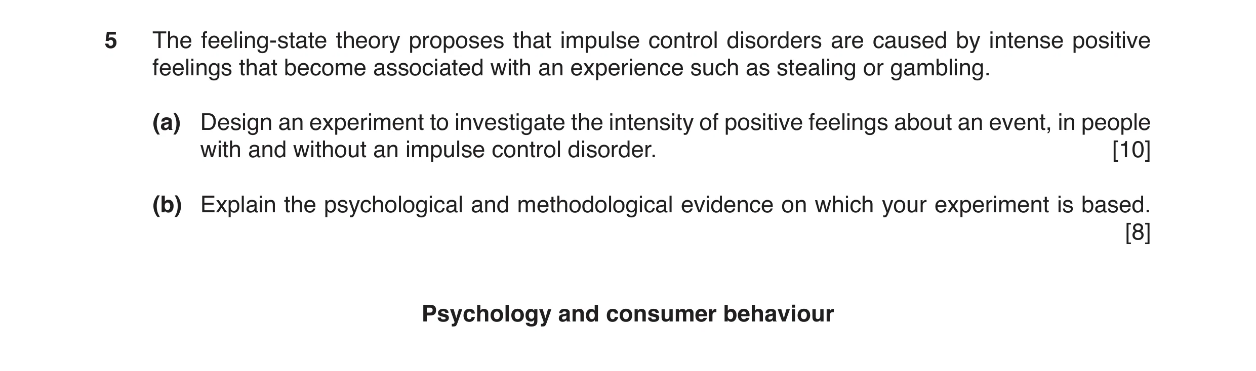 Question 5: The feeling-state theory proposes that impulse control disorders are caused by intense positive feelings that become associated with an exp…