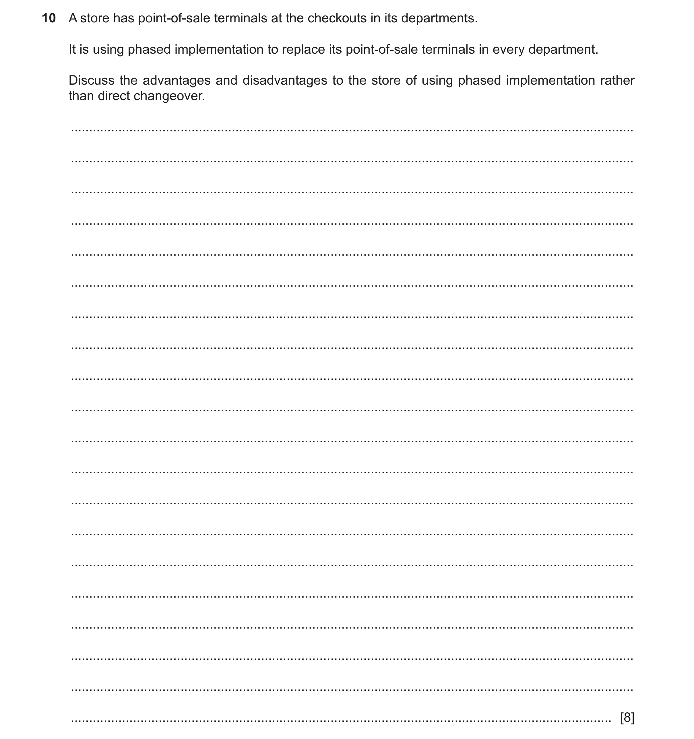 Question 16: A store has point-of-sale terminals at the checkouts in its departments. It is using phased implementation to replace its point-of-sale ter…