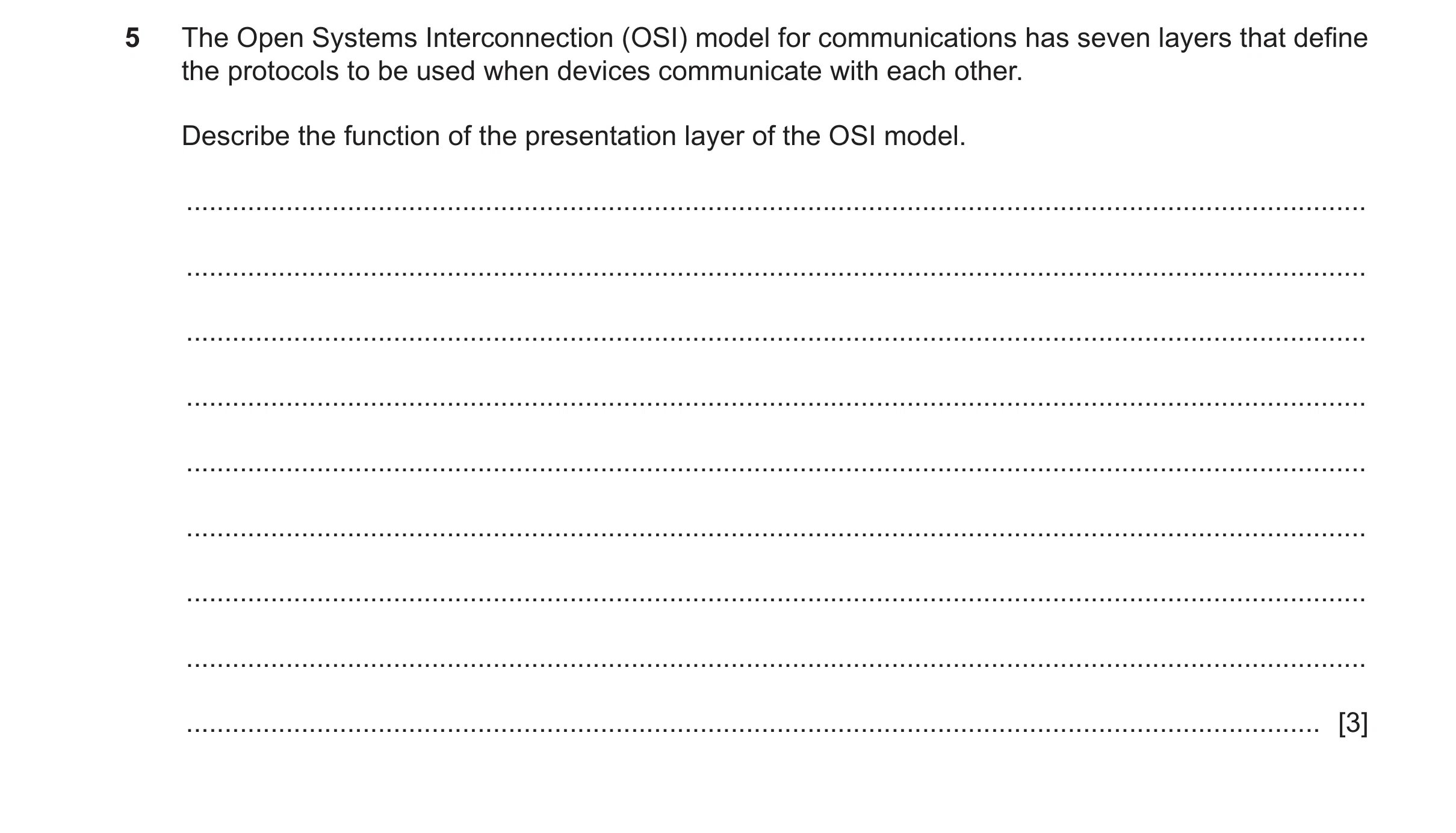 Question 16: The Open Systems Interconnection (OSI) model for communications has seven layers that define the protocols to be used when devices communic…