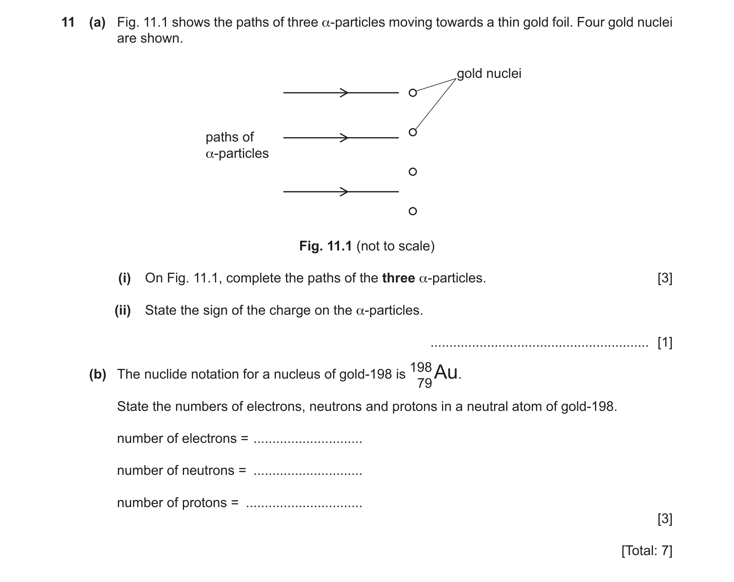 Question 20: (a) Fig. 11.1 shows the paths of three α-particles moving towards a thin gold foil. Four gold nuclei are shown. gold nuclei paths of α-part…