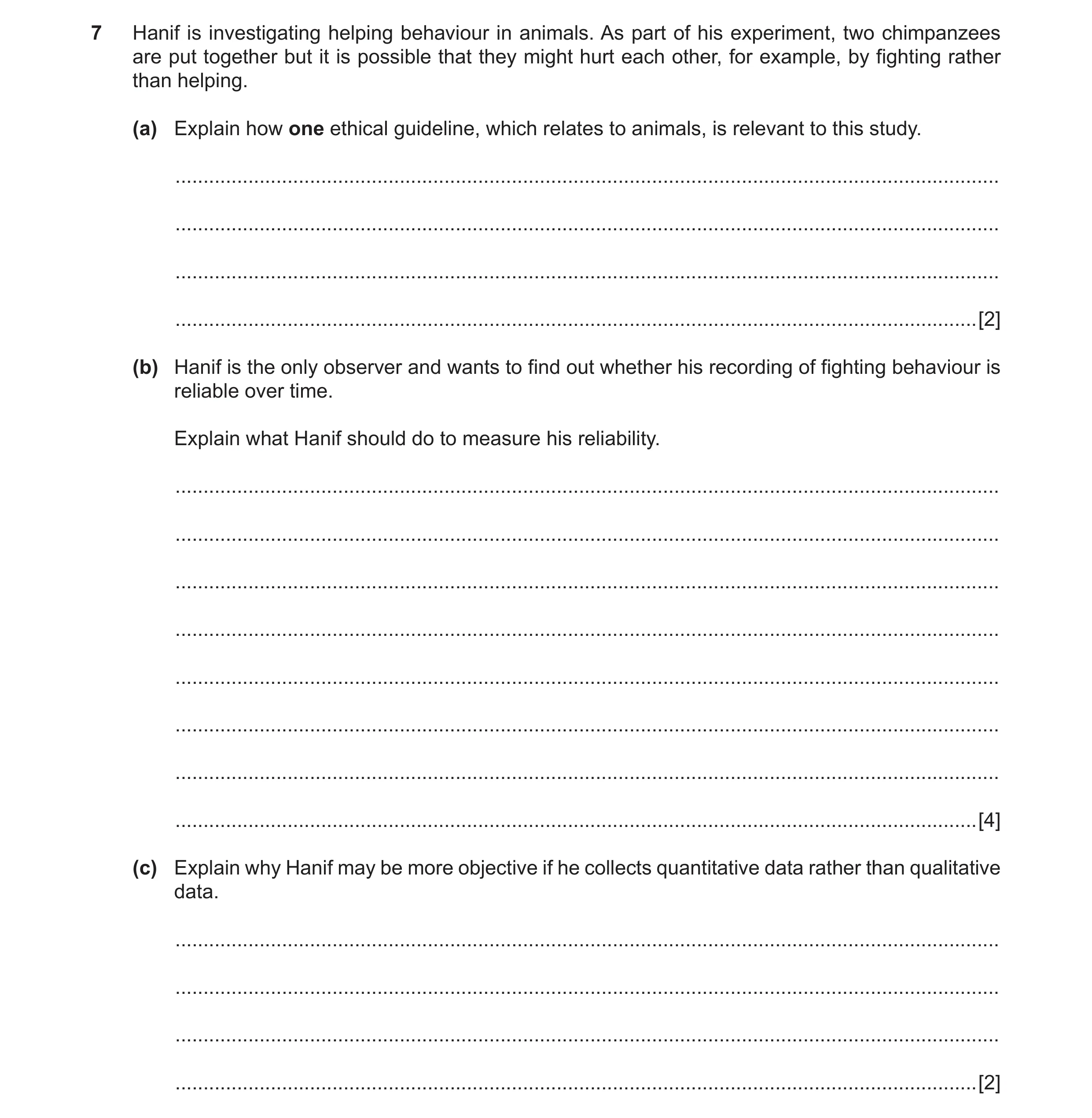 Question 25: Hanif is investigating helping behaviour in animals. As part of his experiment, two chimpanzees are put together but it is possible that th…