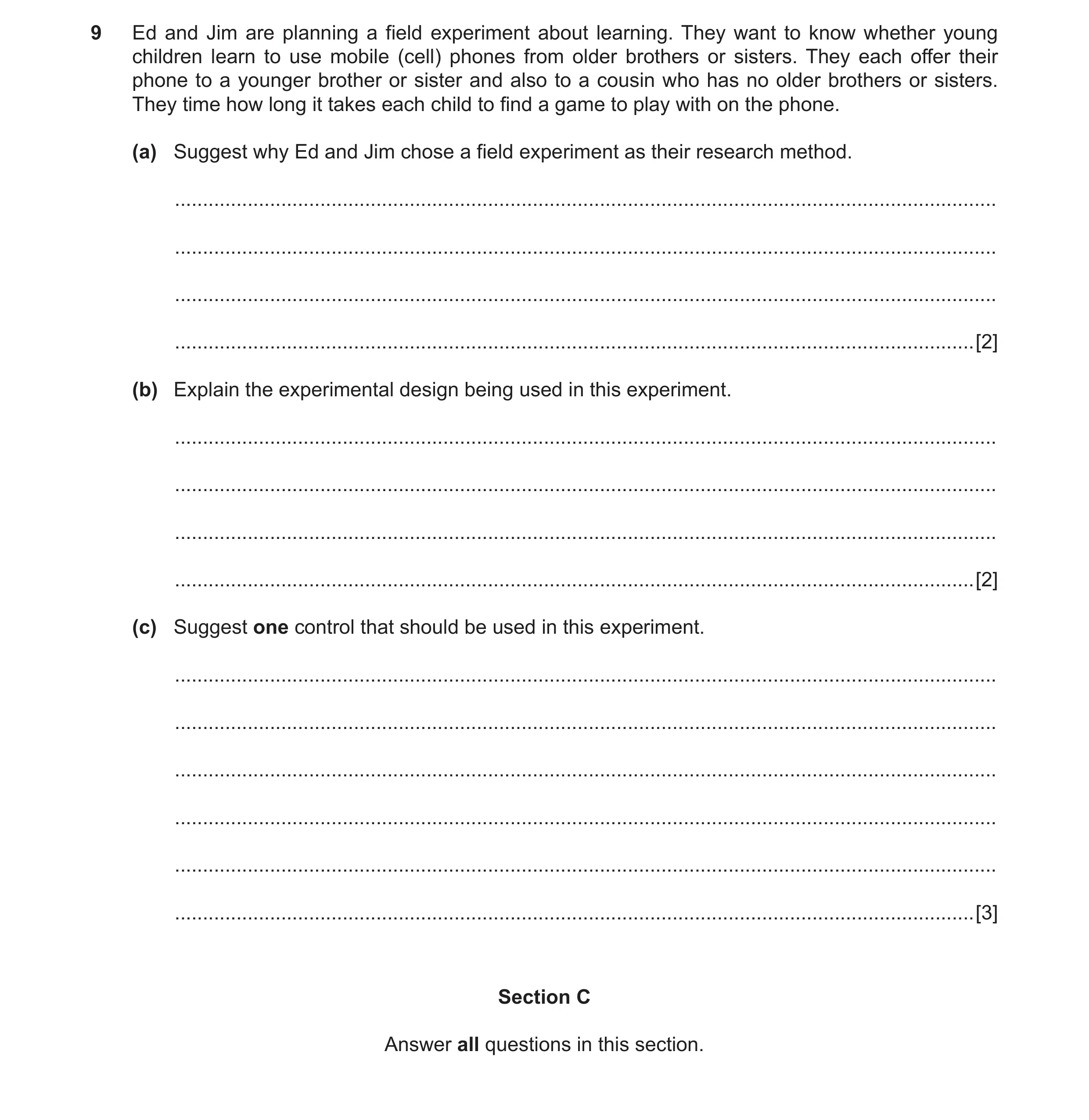 Question 27: Ed and Jim are planning a field experiment about learning. They want to know whether young children learn to use mobile (cell) phones from …
