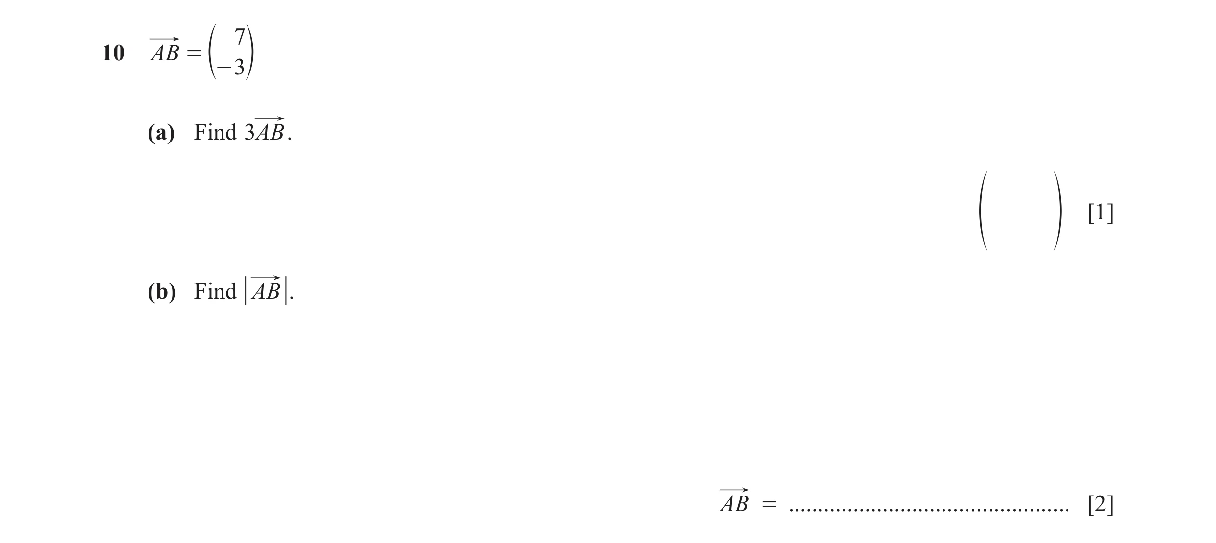 Question 69: 10 AB = e- 3o (a) Find 3AB . [1] f p (b) Find AB . AB = ................................................ [2]