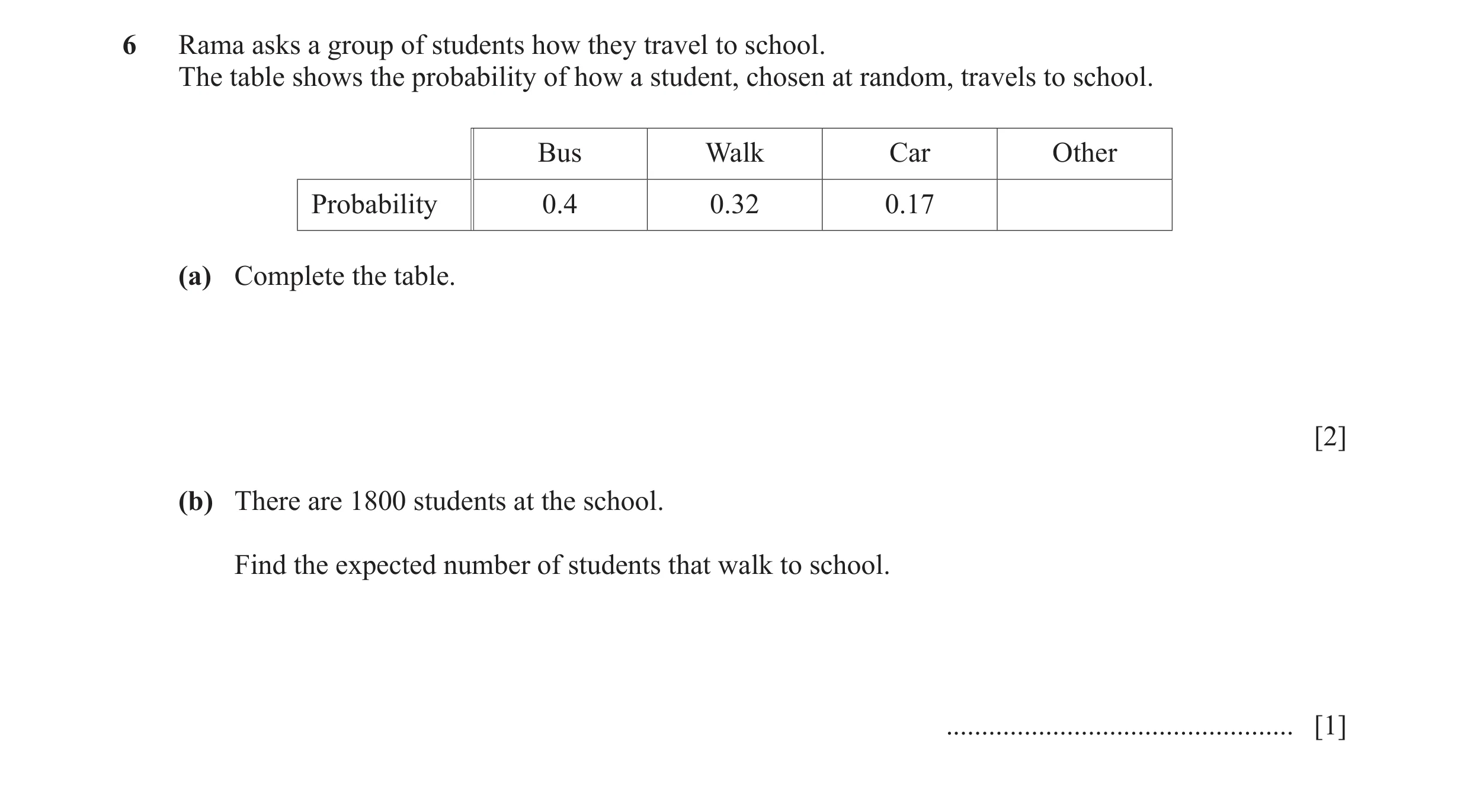 Question 47: Rama asks a group of students how they travel to school. The table shows the probability of how a student, chosen at random, travels to sch…