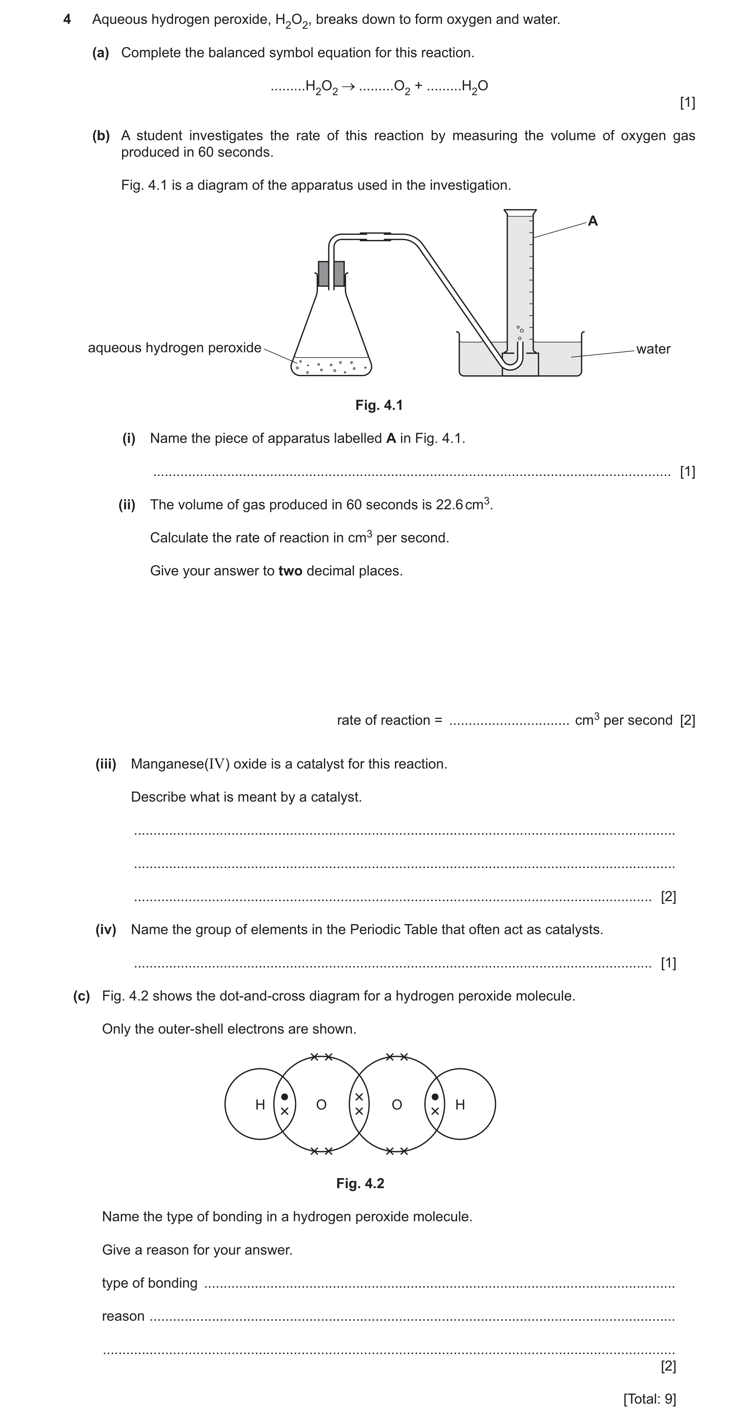 Question 27: Aqueous hydrogen peroxide, H2O2, breaks down to form oxygen and water. (a) Complete the balanced symbol equation for this reaction. .......…