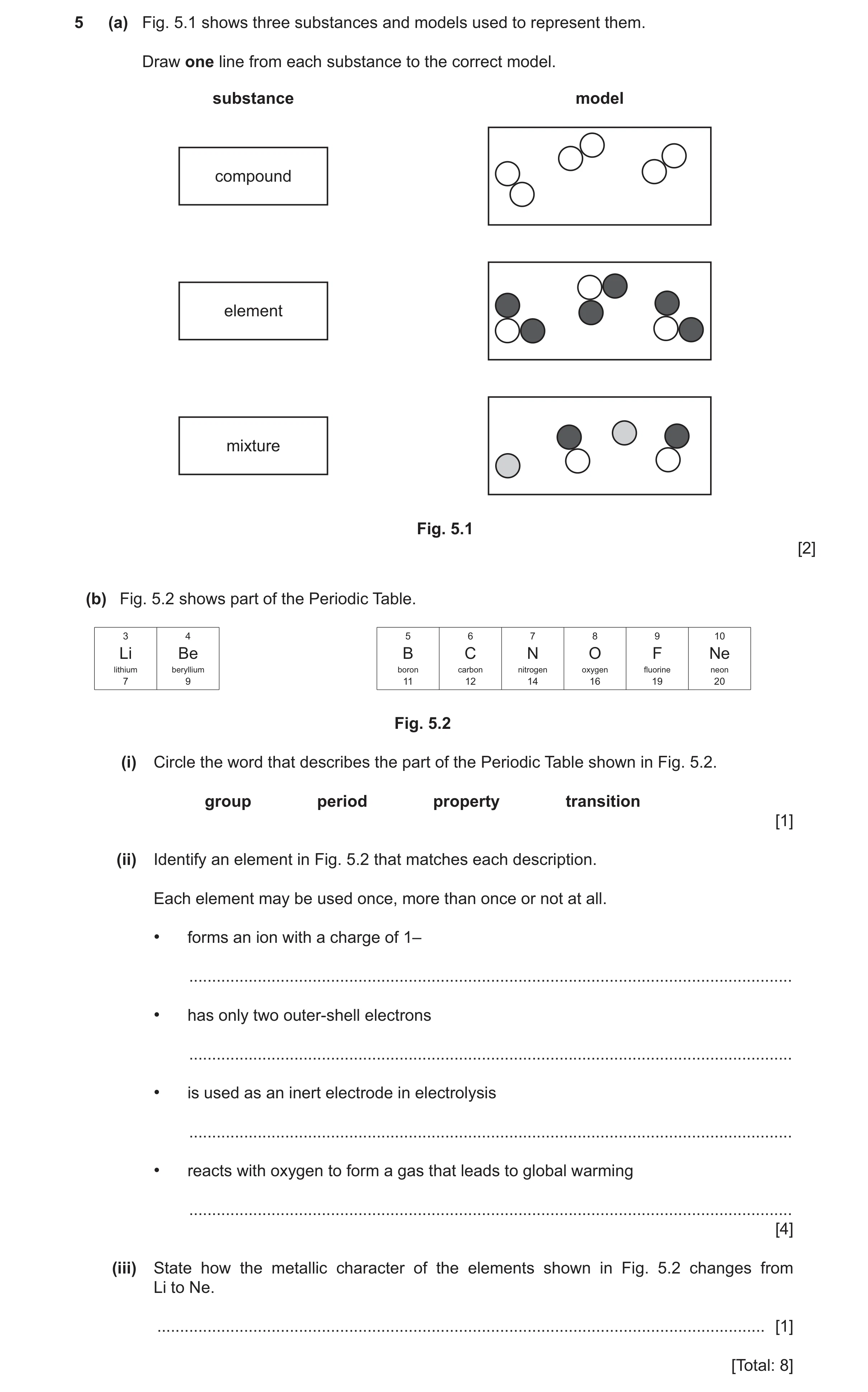 Question 10: (a) Fig. 5.1 shows three substances and models used to represent them. Draw one line from each substance to the correct model. substance mo…