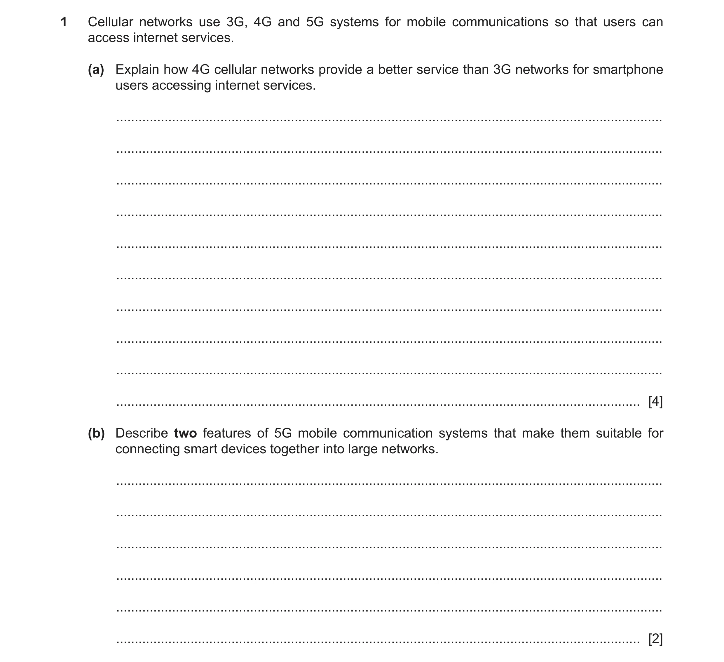 Question 12: Cellular networks use 3G, 4G and 5G systems for mobile communications so that users can access internet services. (a) Explain how 4G cellul…