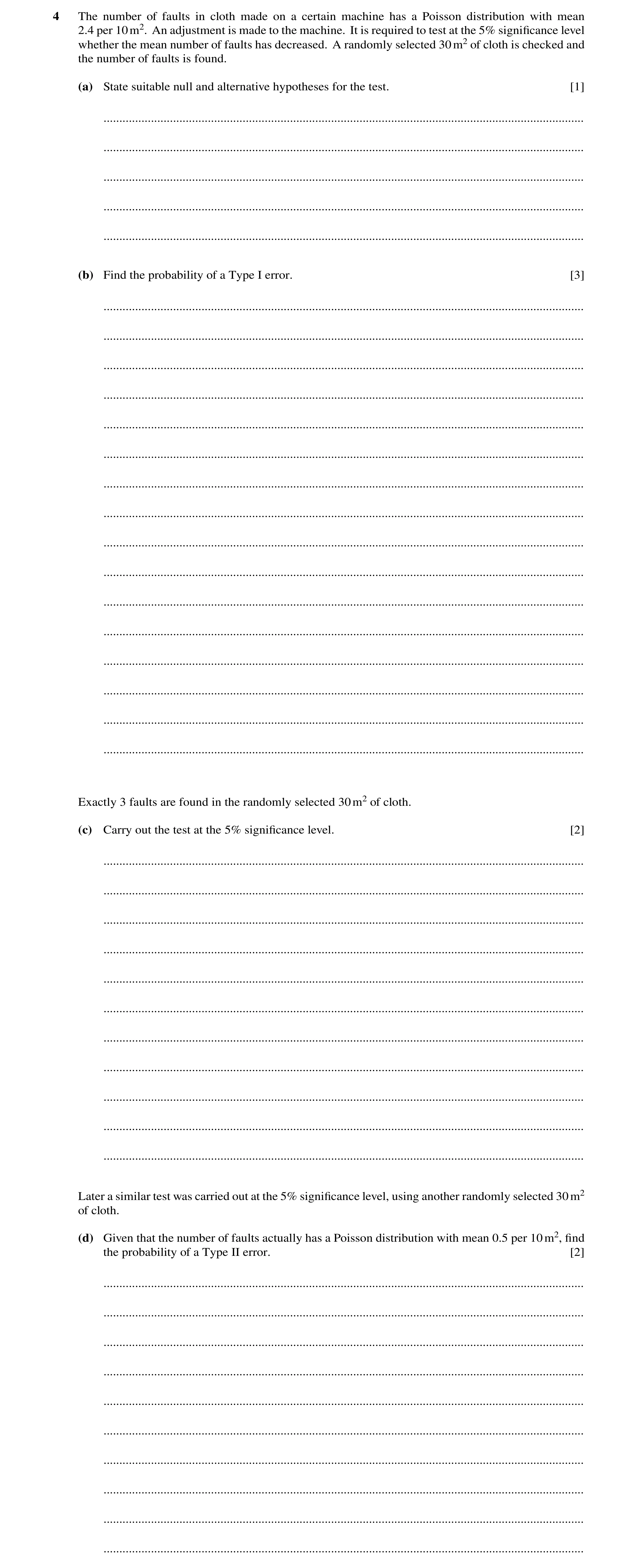 Question 26: The number of faults in cloth made on a certain machine has a Poisson distribution with mean 2.4 per 10m2. An adjustment is made to the mac…