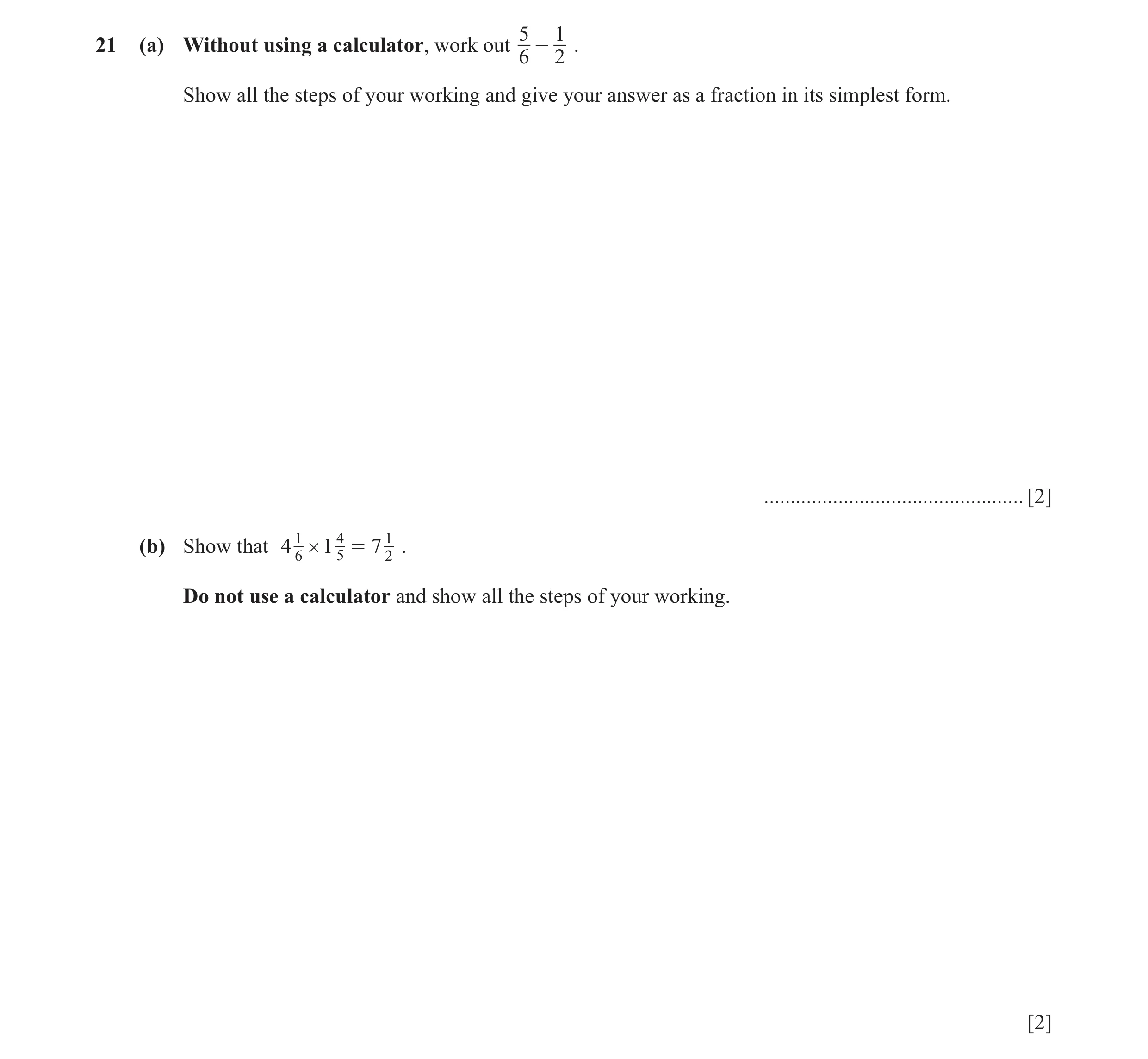 Question 76: 121 (a) Without using a calculator, work out - . 6 2 Show all the steps of your working and give your answer as a fraction in its simplest …
