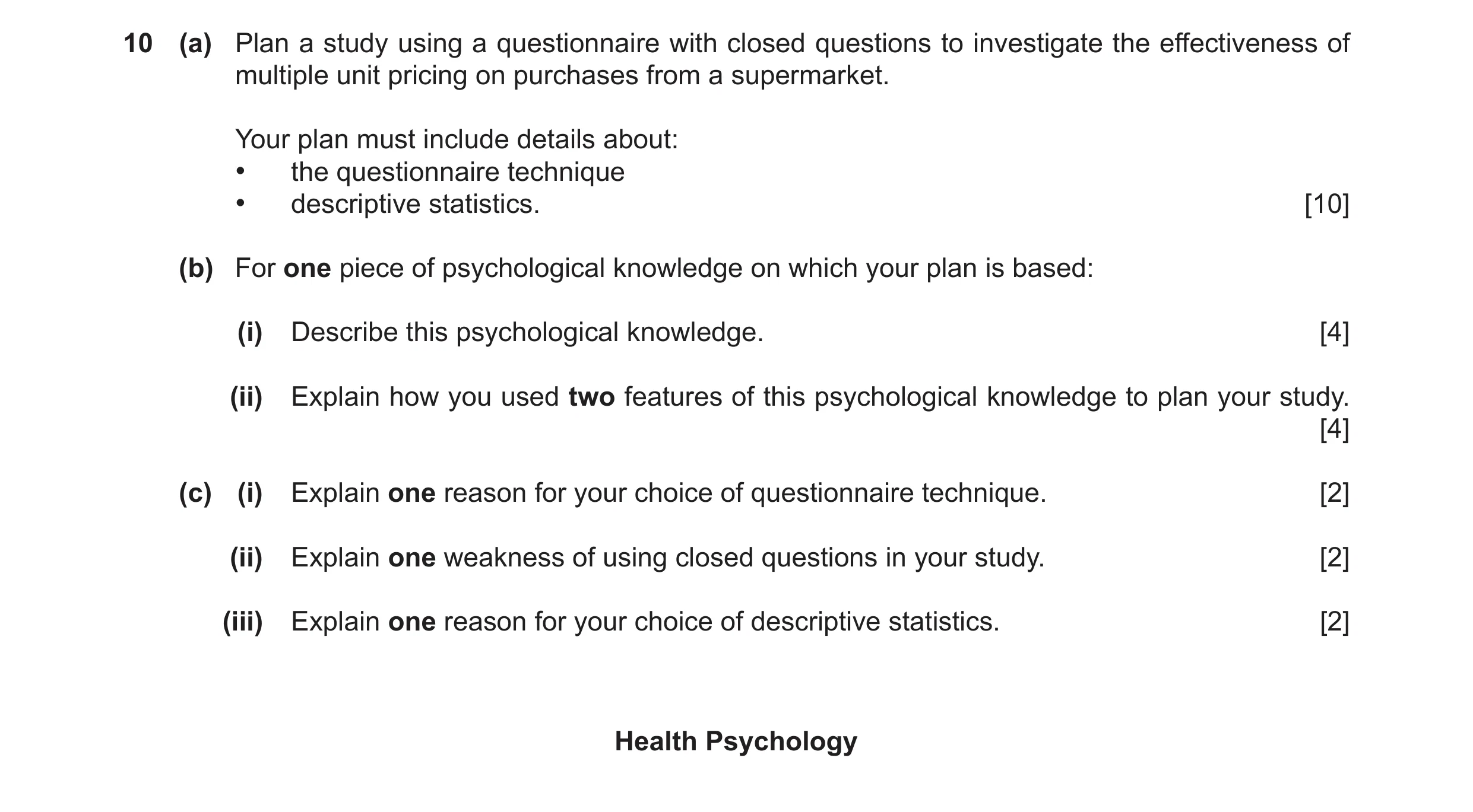 Question 66: (a) Plan a study using a questionnaire with closed questions to investigate the effectiveness of multiple unit pricing on purchases from a …