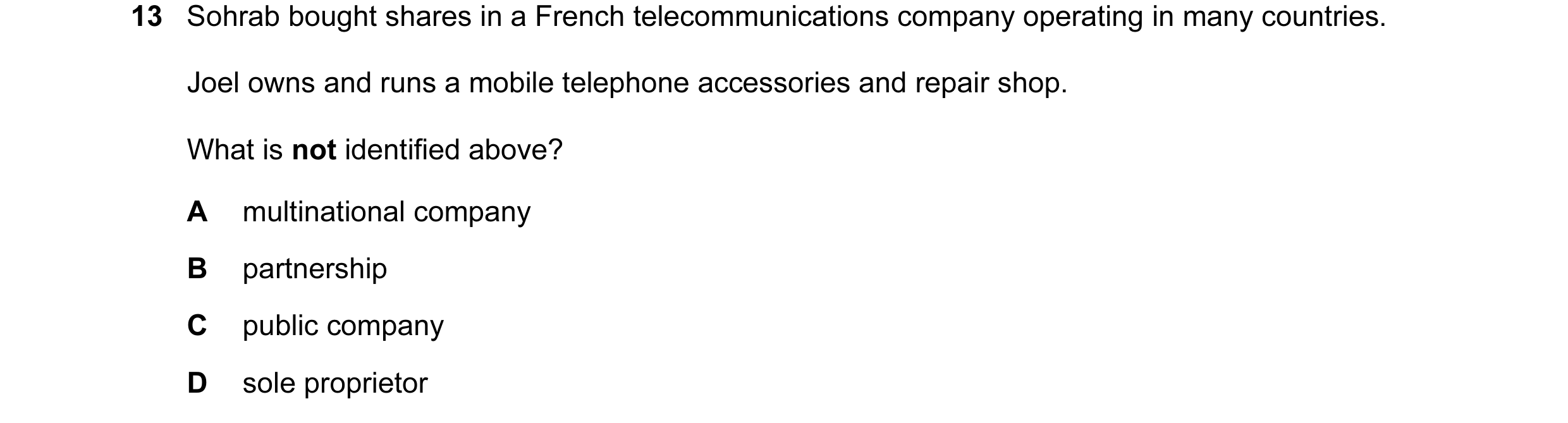Question 37: Sohrab bought shares in a French telecommunications company operating in many countries. Joel owns and runs a mobile telephone accessories …
