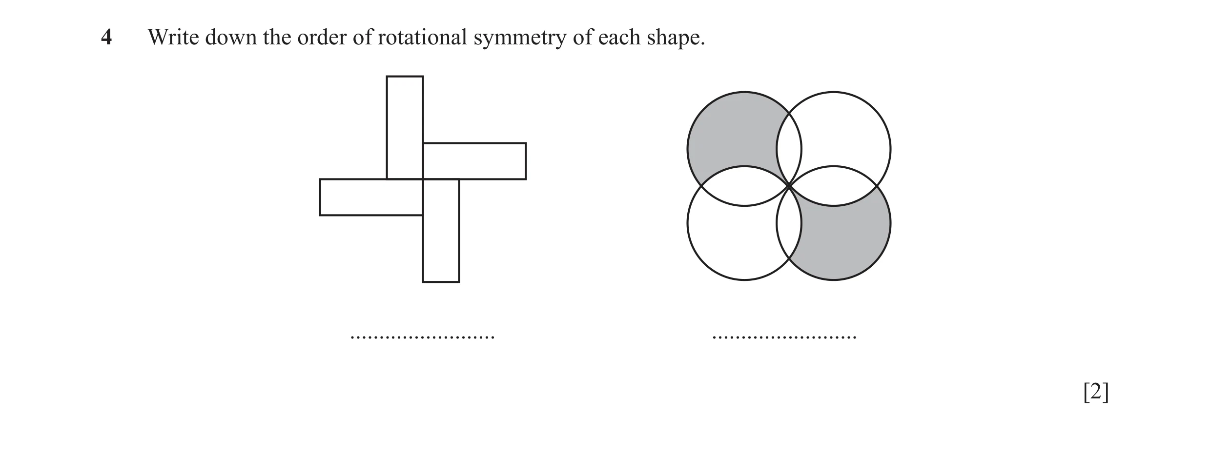 Question 45: Write down the order of rotational symmetry of each shape. ......................... ......................... [2]