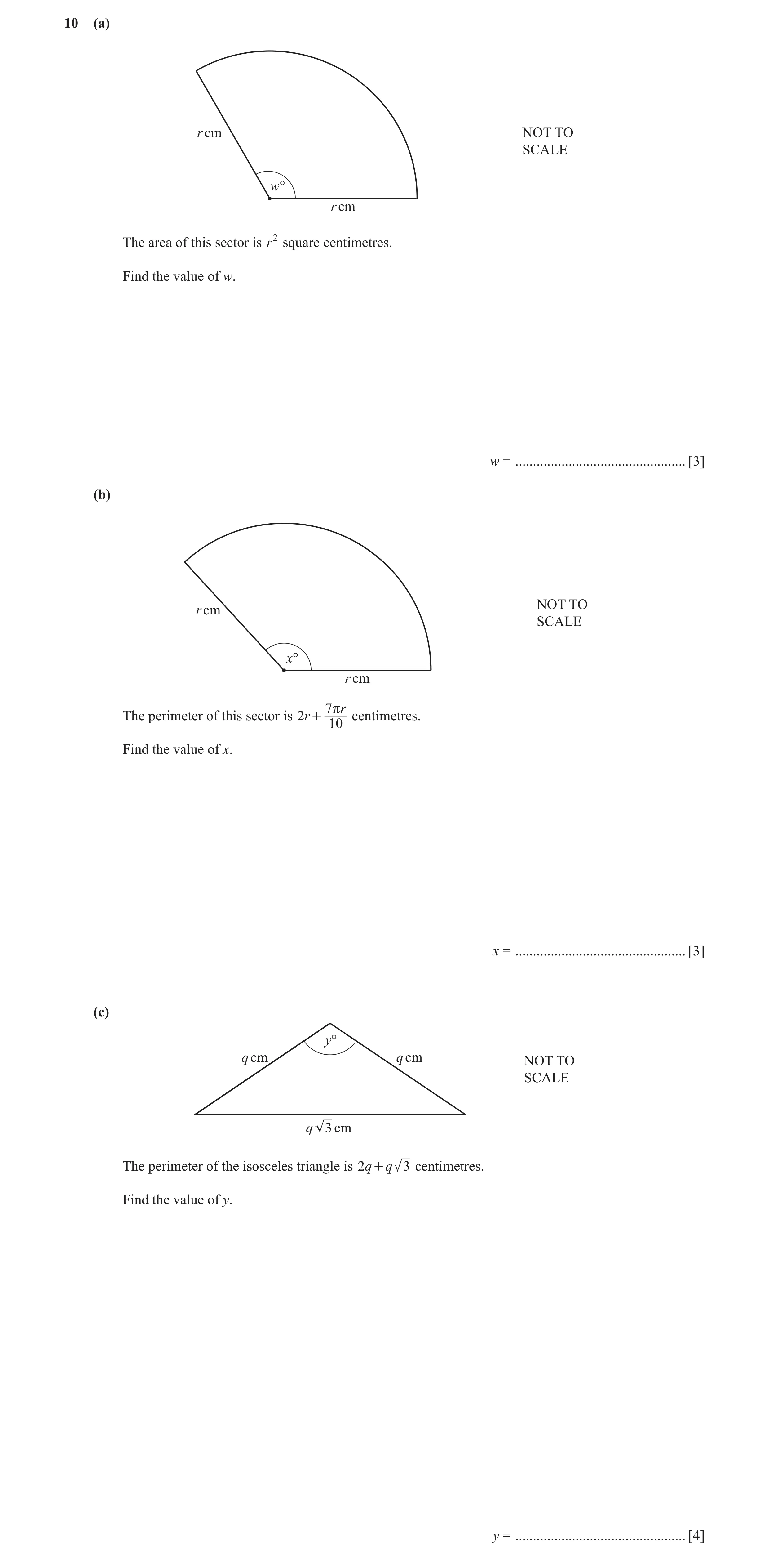 Question 14: (a) r cm NOT TO SCALE w° r cm The area of this sector is r2 square centimetres. Find the value of w. w = ..................................…