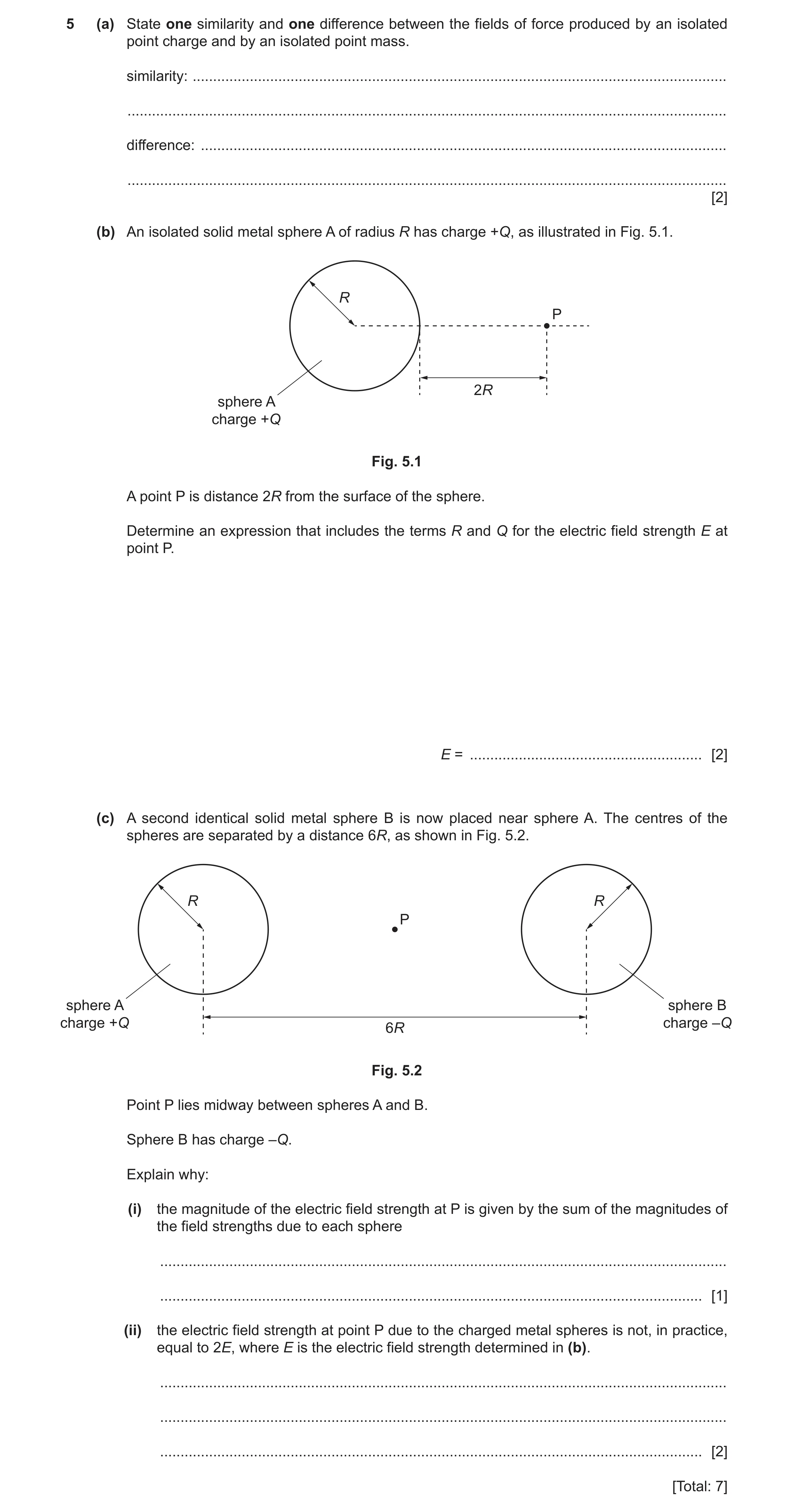Question 14: (a) State one similarity and one difference between the fields of force produced by an isolated point charge and by an isolated point mass.…