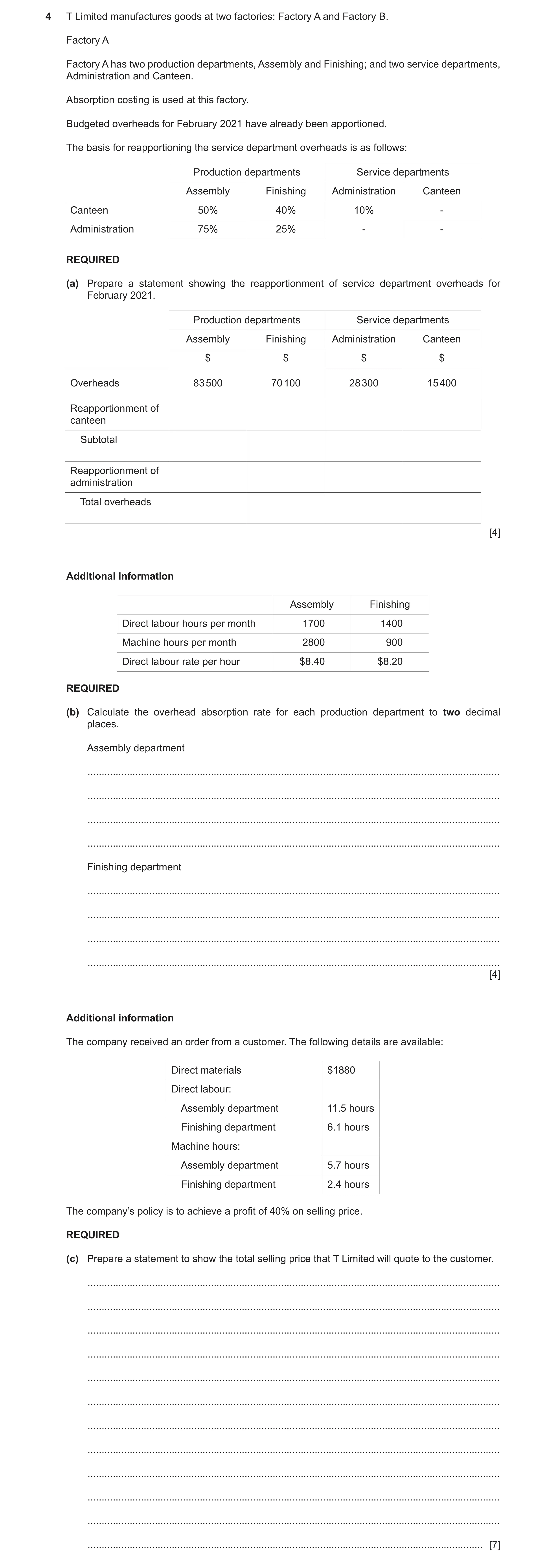 Question 9: T Limited manufactures goods at two factories: Factory A and Factory B. Factory A Factory A has two production departments, Assembly and Fi…