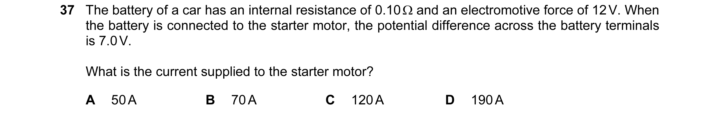 Question 106: The battery of a car has an internal resistance of 0.10 Ω and an electromotive force of 12 V. When the battery is connected to the starter …