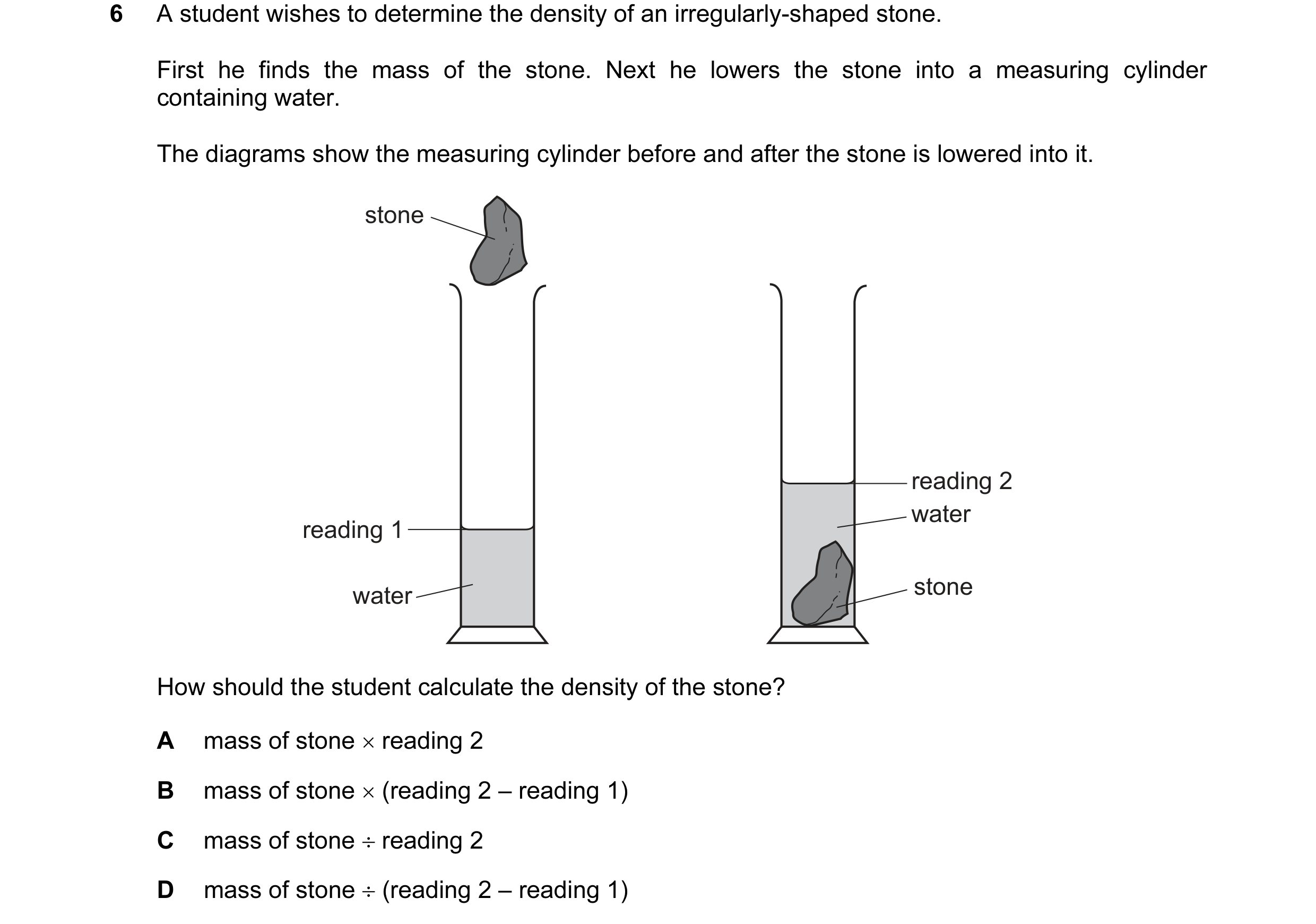 Question 77: A student wishes to determine the density of an irregularly-shaped stone. First he finds the mass of the stone. Next he lowers the stone in…