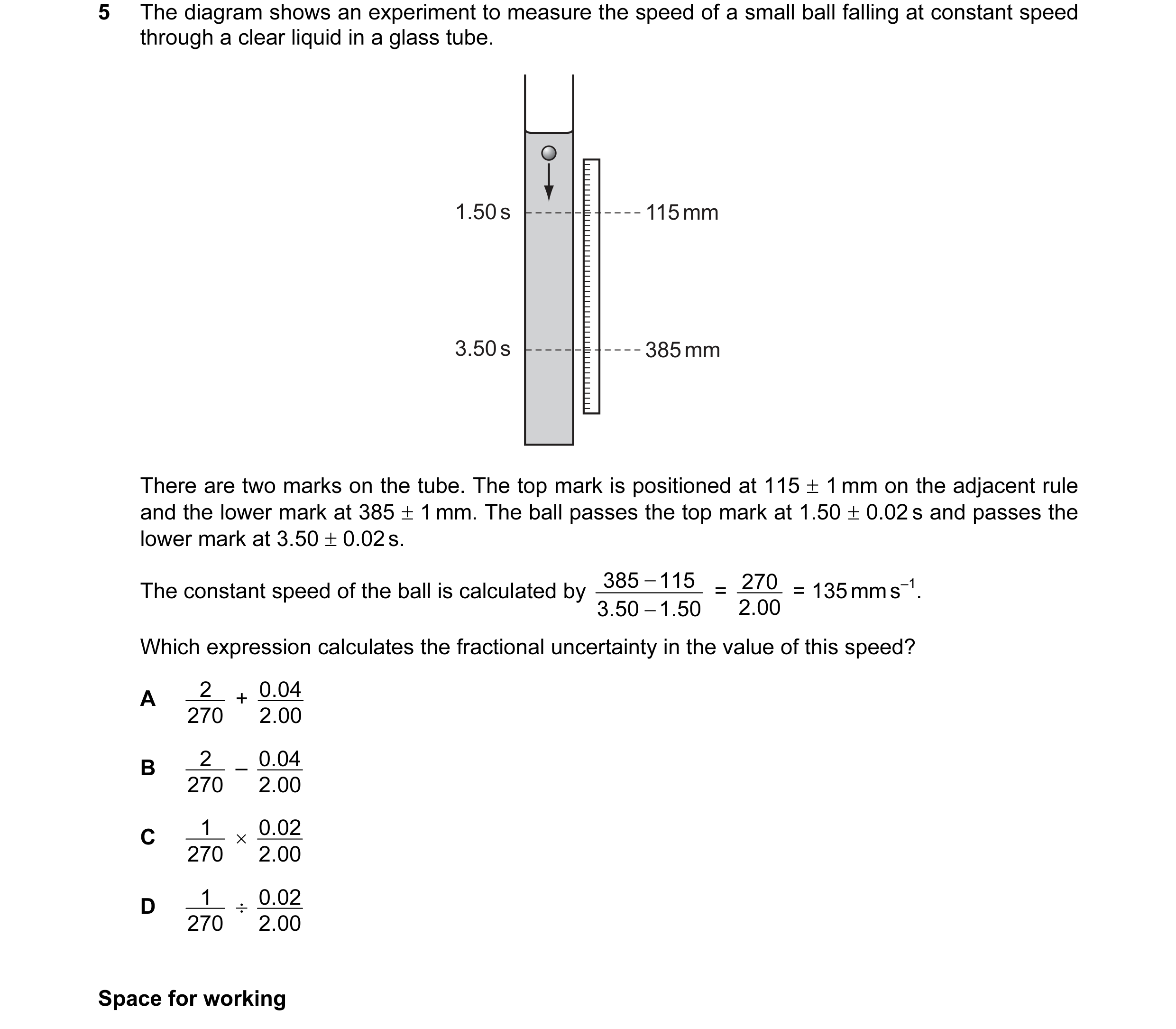 Question 24: The diagram shows an experiment to measure the speed of a small ball falling at constant speed through a clear liquid in a glass tube. 1.50…