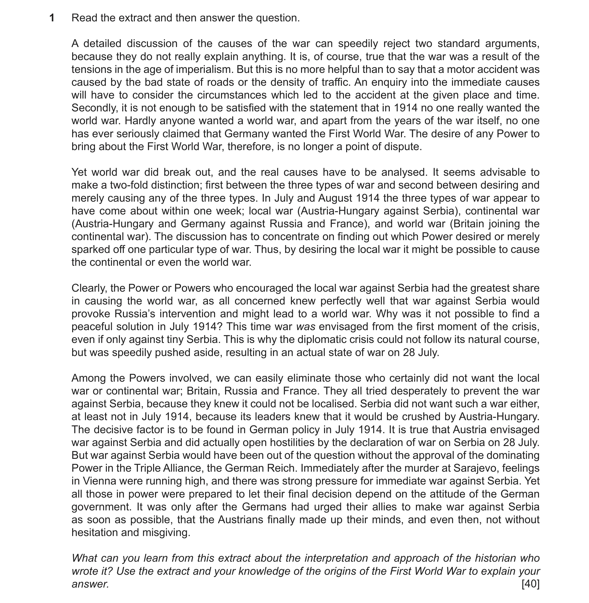 Question 46: Read the extract and then answer the question. A detailed discussion of the causes of the war can speedily reject two standard arguments, b…