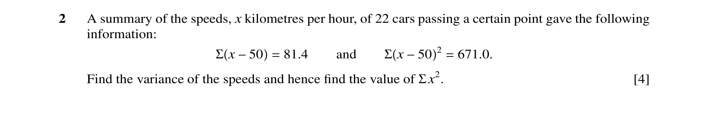 Question 30: A summary of the speeds, x kilometres per hour, of 22 cars passing a certain point gave the following information: Σ x −50 = 81.4 and Σ x −…