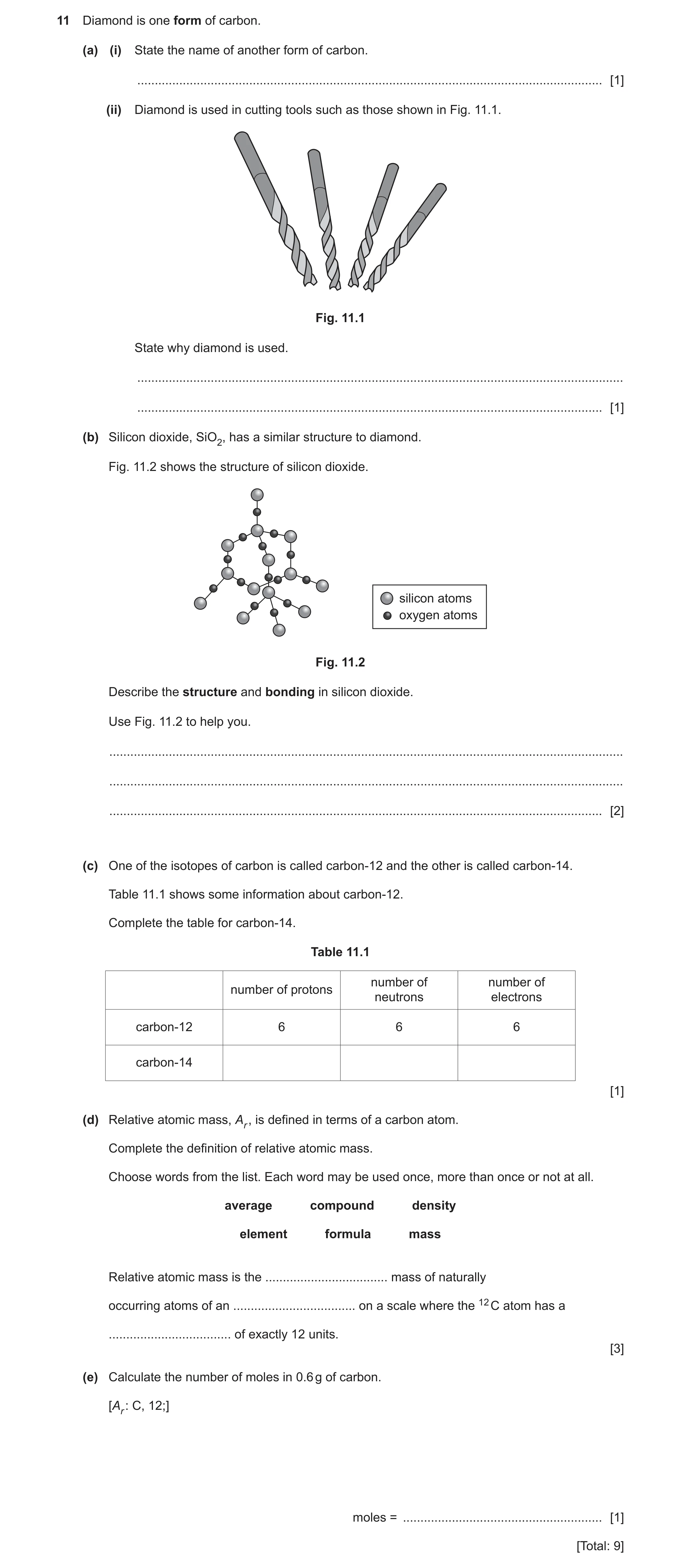 Question 19: Diamond is one form of carbon. (a) (i) State the name of another form of carbon. ..........................................................…