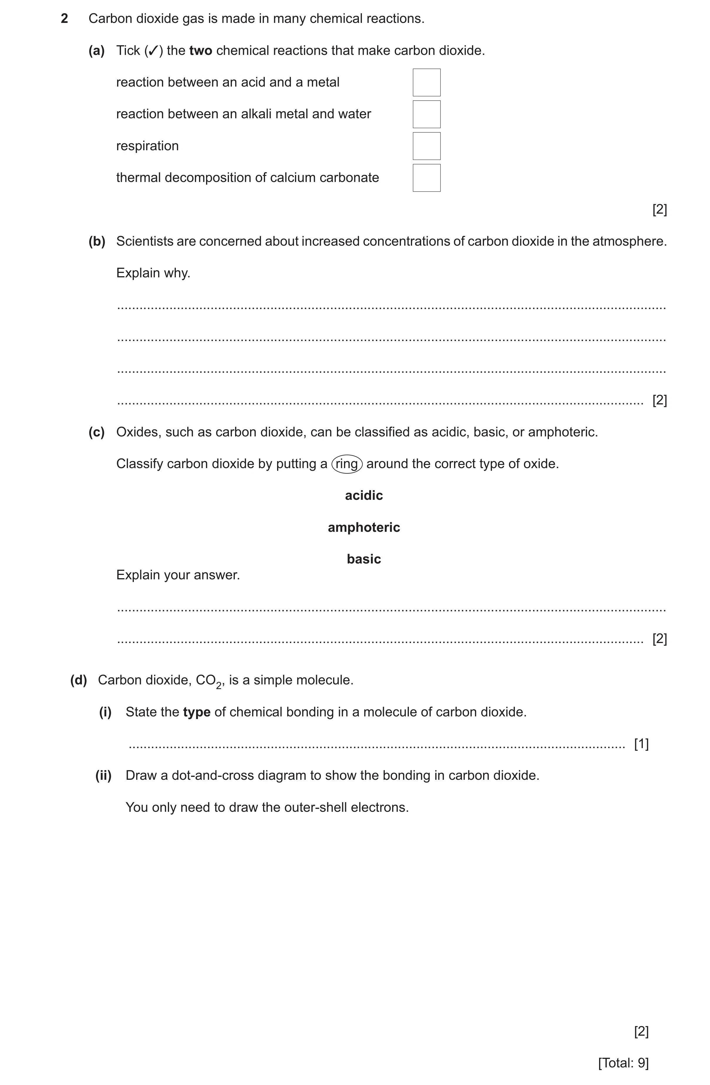 Question 26: Carbon dioxide gas is made in many chemical reactions. (a) Tick (✓) the two chemical reactions that make carbon dioxide. reaction between a…