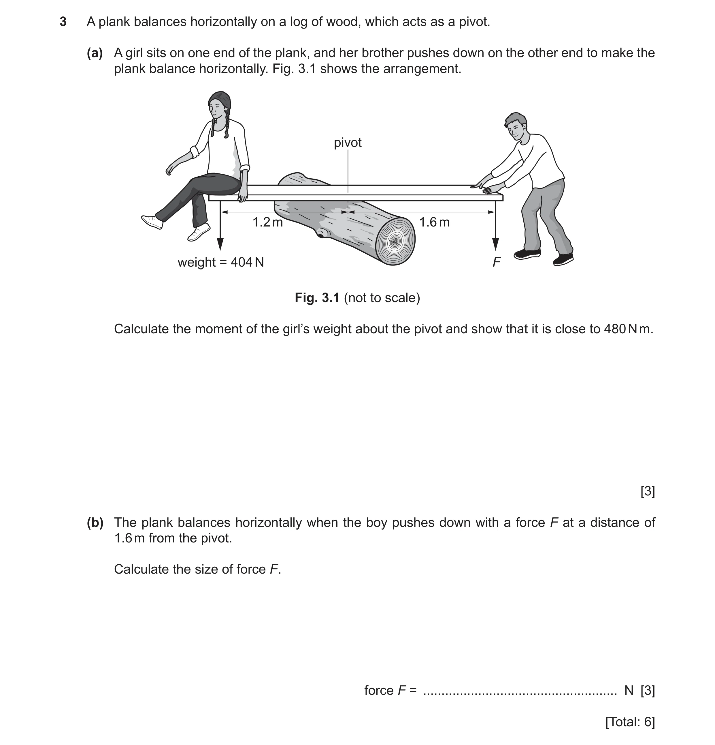 Question 37: A plank balances horizontally on a log of wood, which acts as a pivot. (a) A girl sits on one end of the plank, and her brother pushes down…