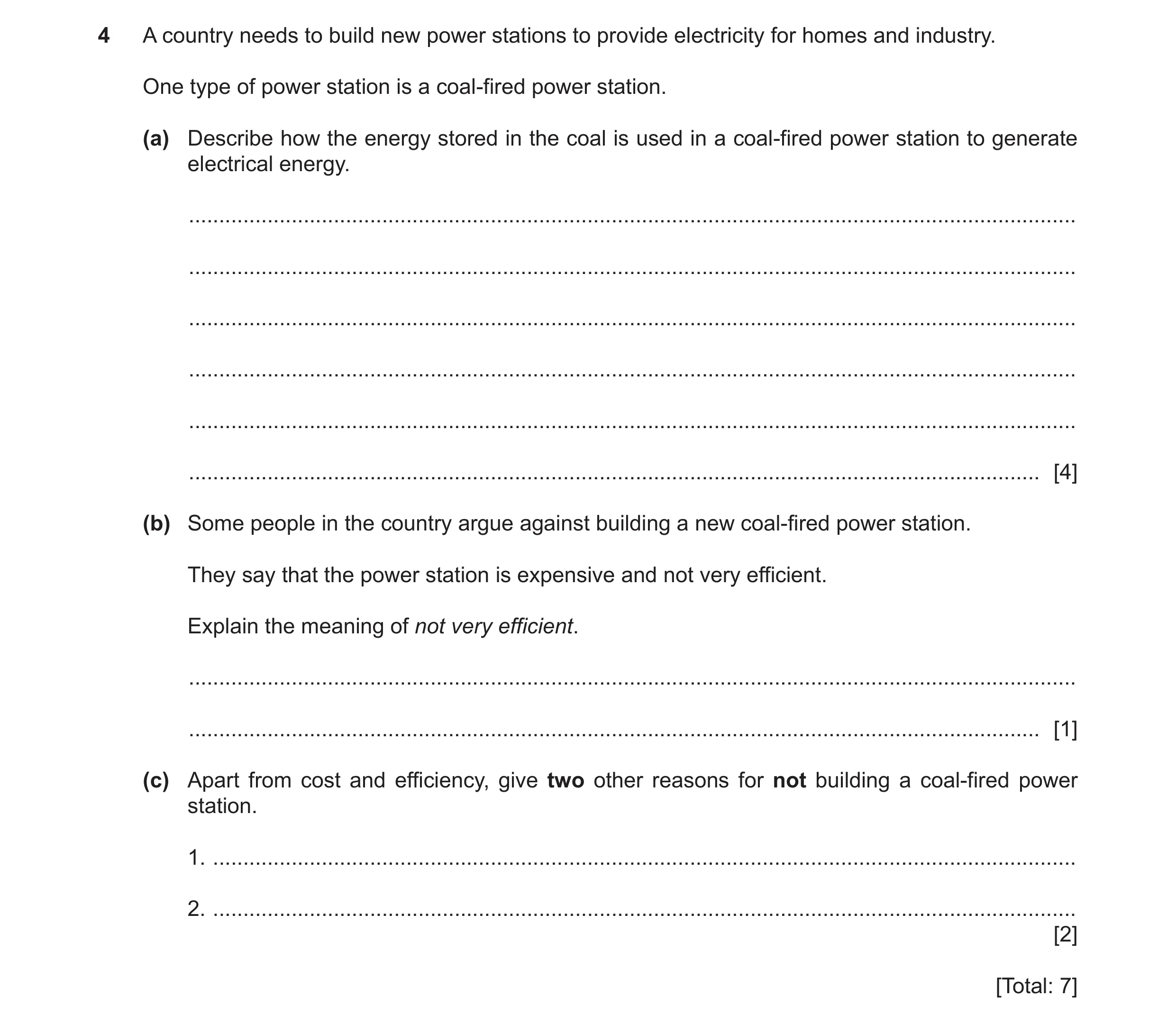Question 100: A country needs to build new power stations to provide electricity for homes and industry. One type of power station is a coal-fired power …