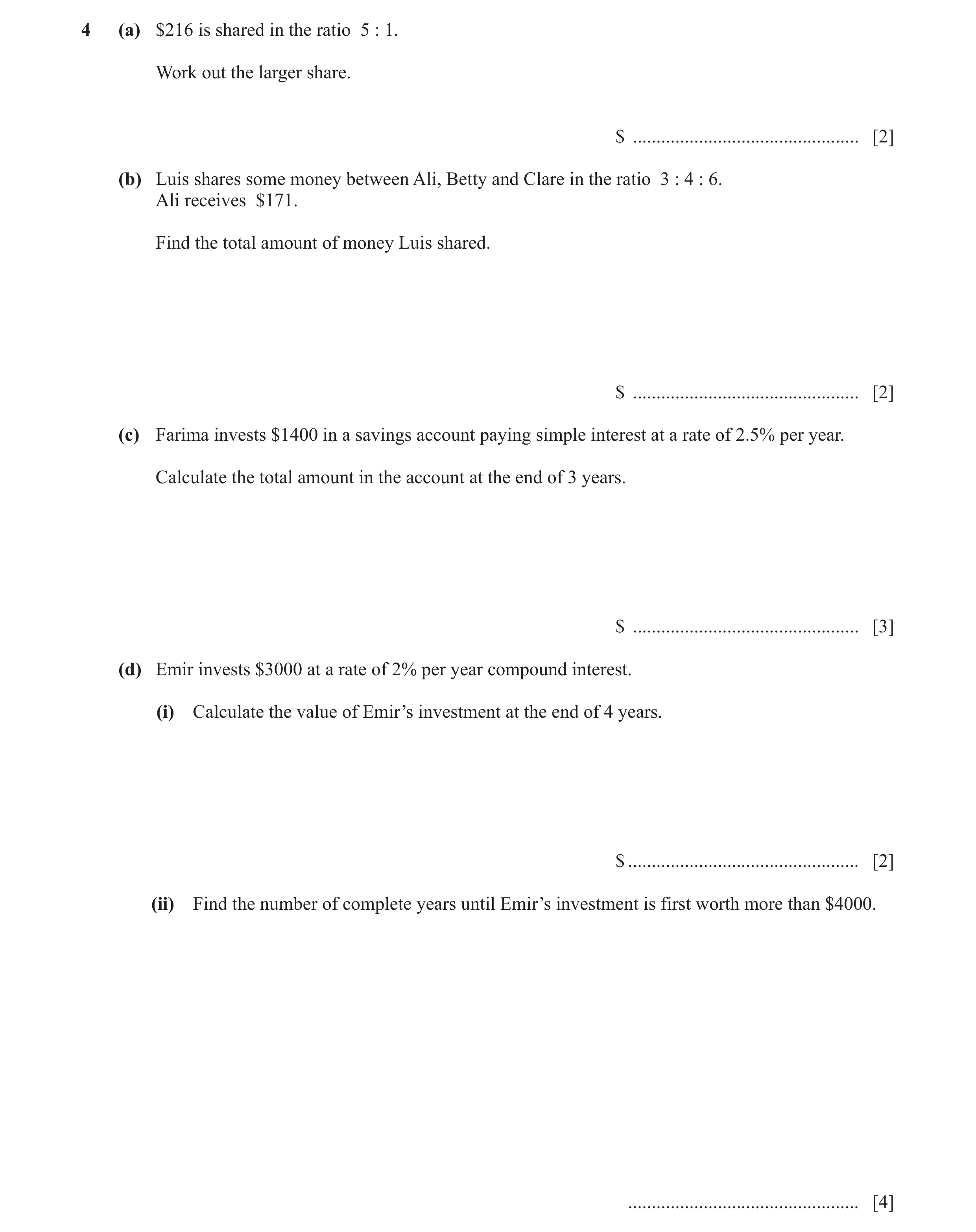 Question 23: (a) $216 is shared in the ratio 5 : 1. Work out the larger share. $ ................................................ [2] (b) Luis shares so…