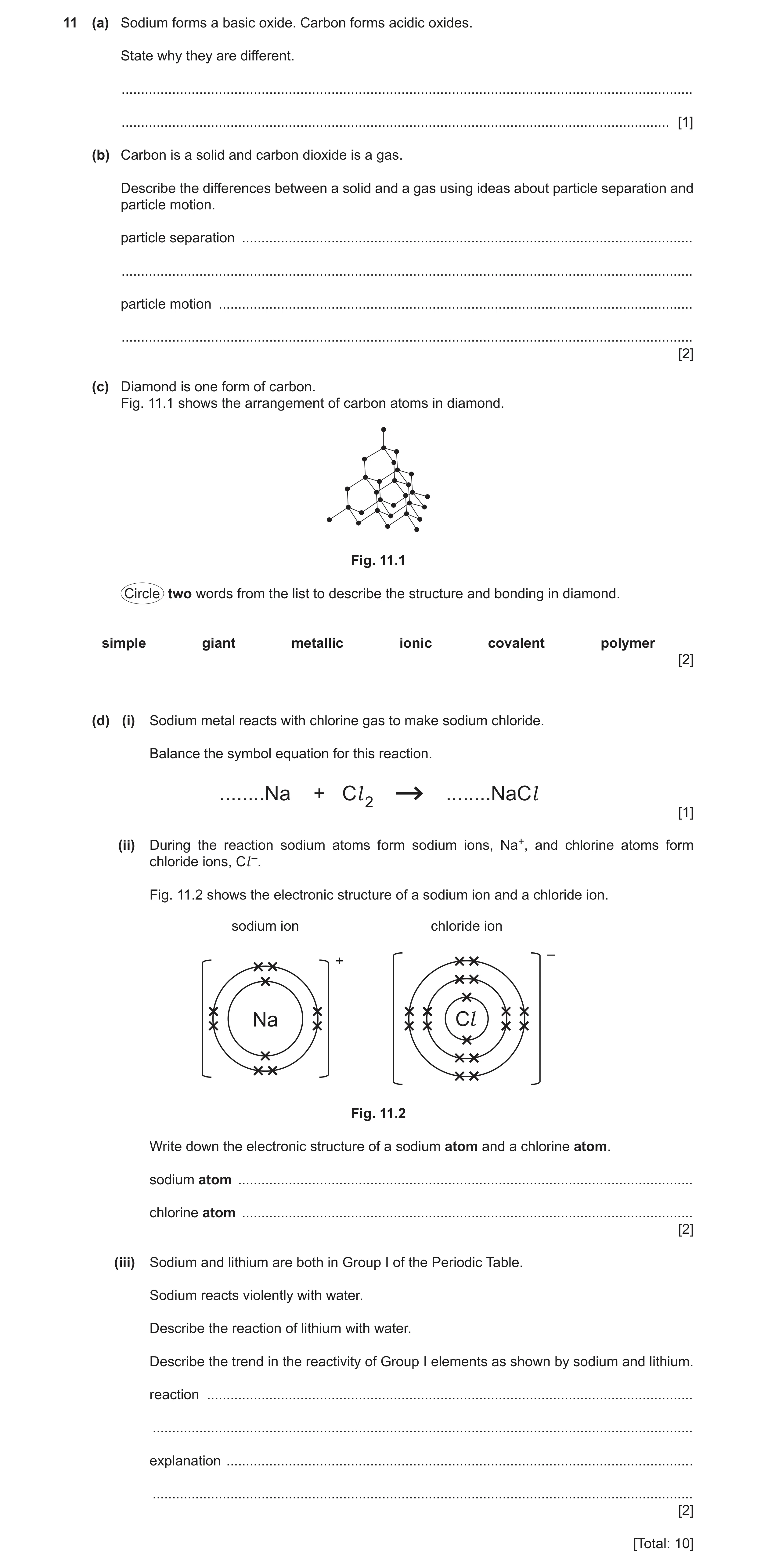 Question 18: (a) Sodium forms a basic oxide. Carbon forms acidic oxides. State why they are different. .................................................…