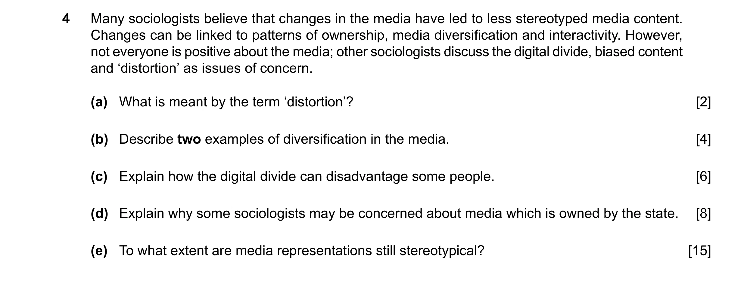 Question 33: Many sociologists believe that changes in the media have led to less stereotyped media content. Changes can be linked to patterns of owners…