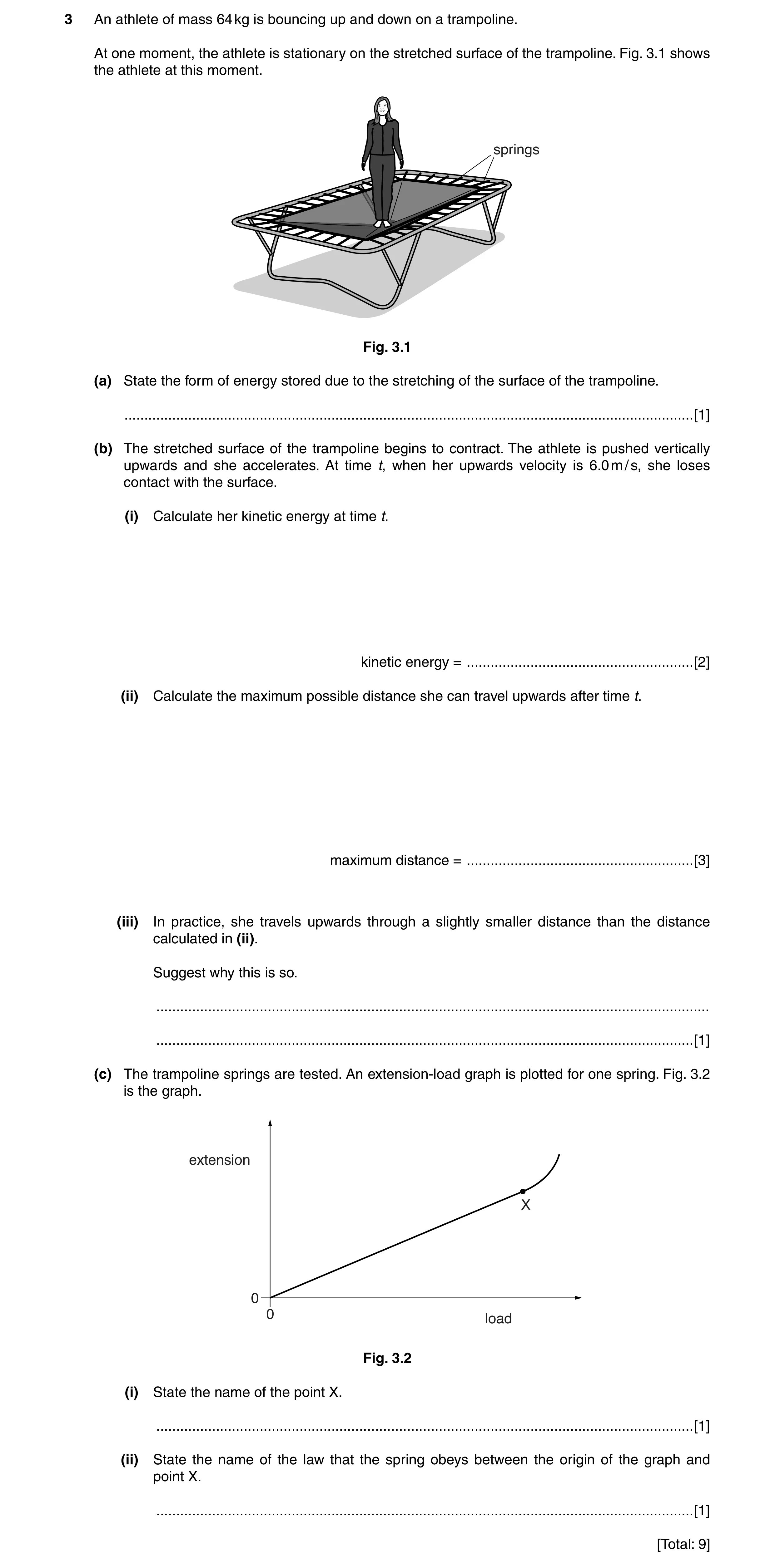 Question 53: An athlete of mass 64 kg is bouncing up and down on a trampoline. At one moment, the athlete is stationary on the stretched surface of the …