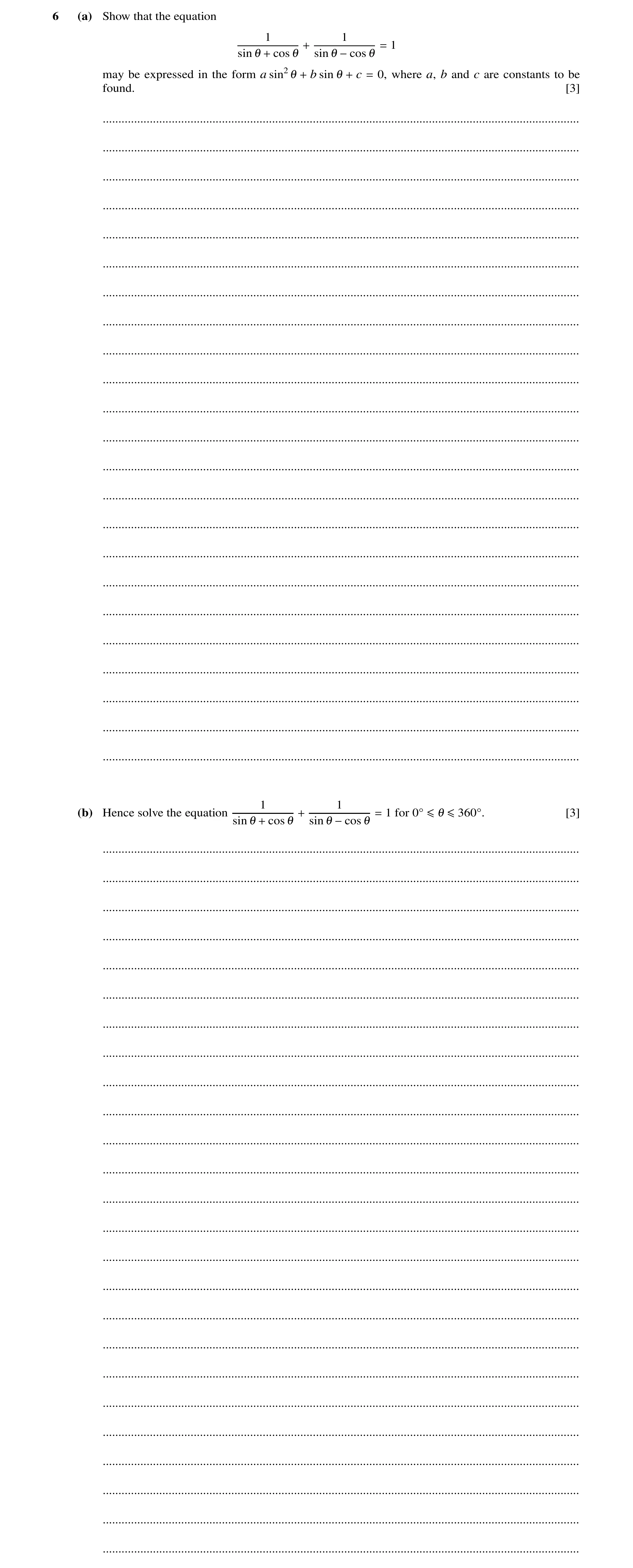 Question 90: (a) Show that the equation 1 1 + = 1 sin 1 + cos 1 sin 1 −cos 1 may be expressed in the form a sin2 1 + b sin 1 + c = 0, where a, b and c a…