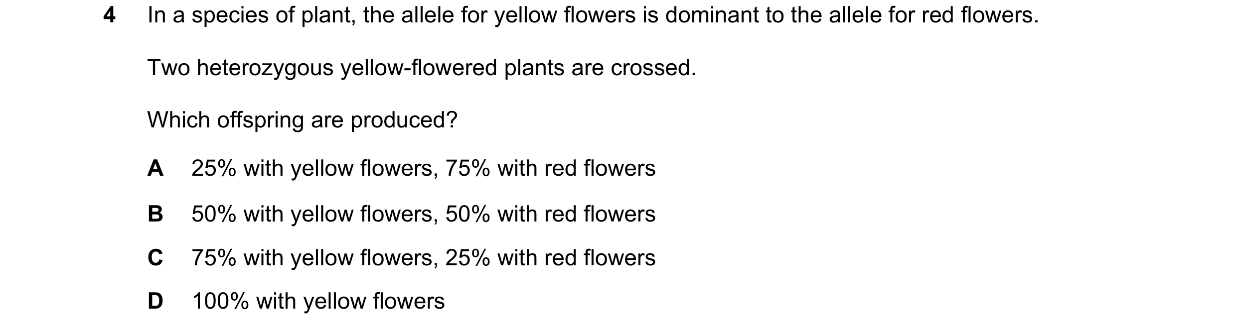 Question 22: In a species of plant, the allele for yellow flowers is dominant to the allele for red flowers. Two heterozygous yellow-flowered plants are…