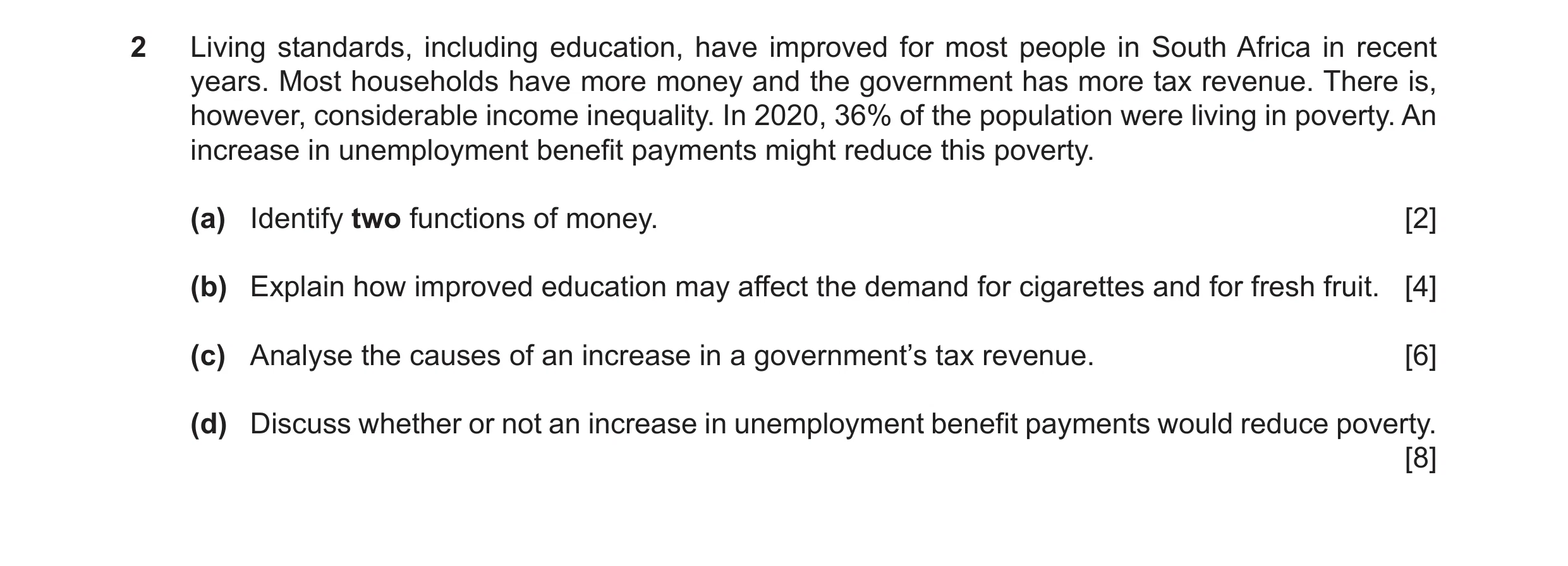 Question 25: Living standards, including education, have improved for most people in South Africa in recent years. Most households have more money and t…