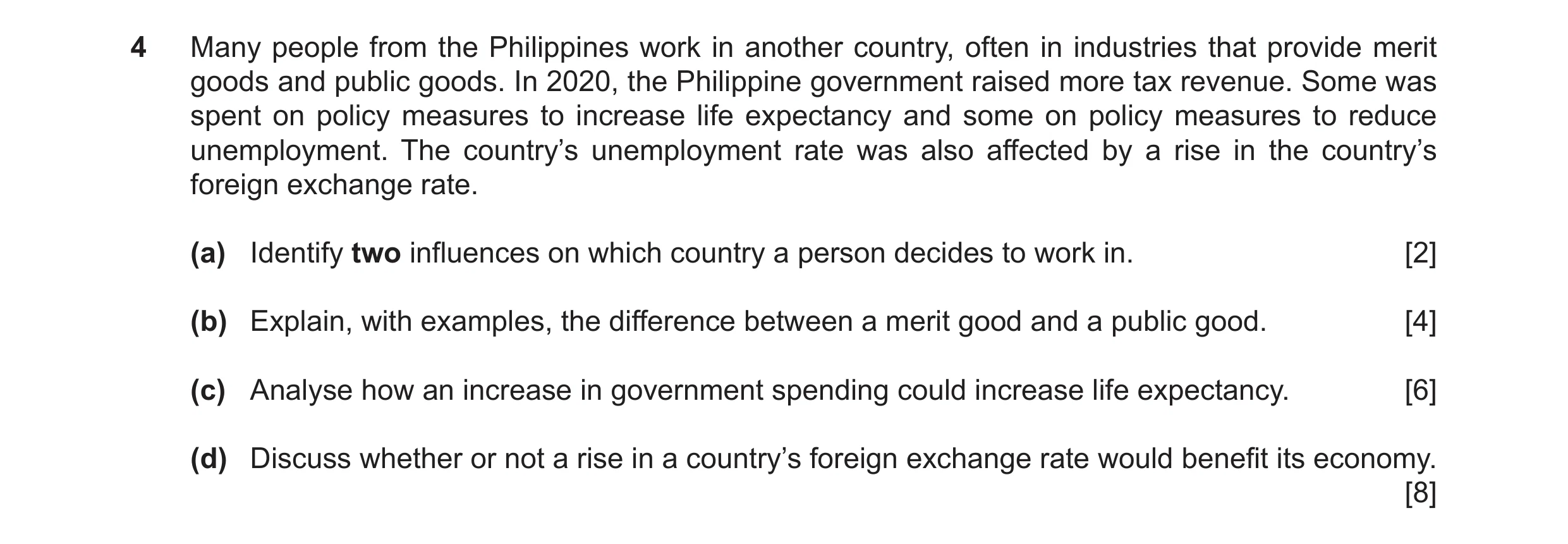 Question 60: Many people from the Philippines work in another country, often in industries that provide merit goods and public goods. In 2020, the Phili…
