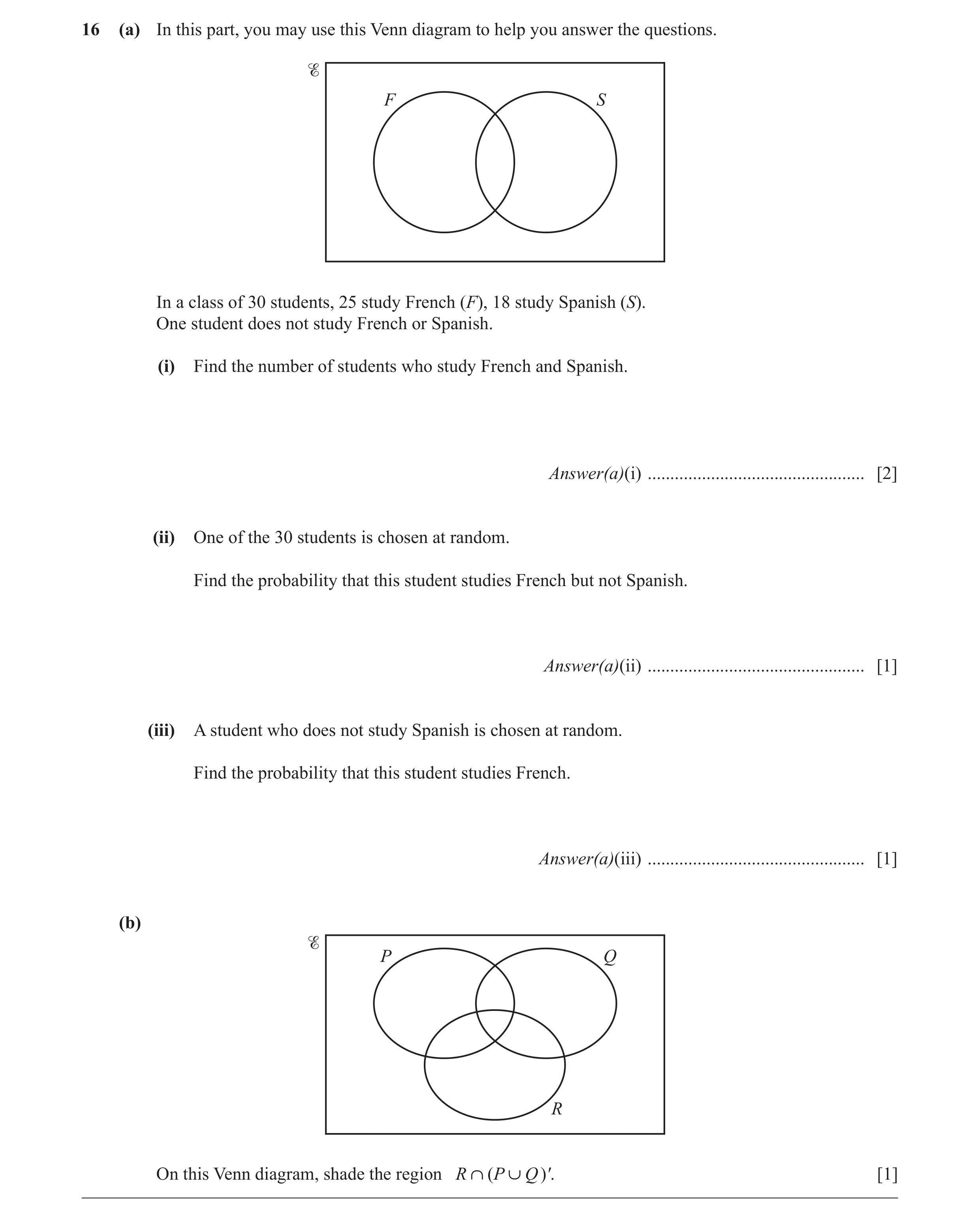 Question 15: (a) In this part, you may use this Venn diagram to help you answer the questions. F S In a class of 30 students, 25 study French (F), 18 st…