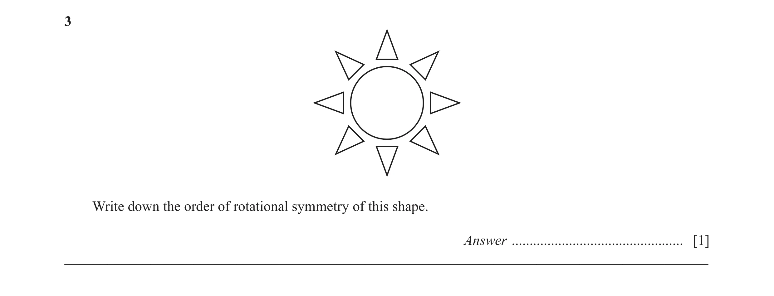 Question 21: Write down the order of rotational symmetry of this shape. Answer ................................................ [1] ____________________…