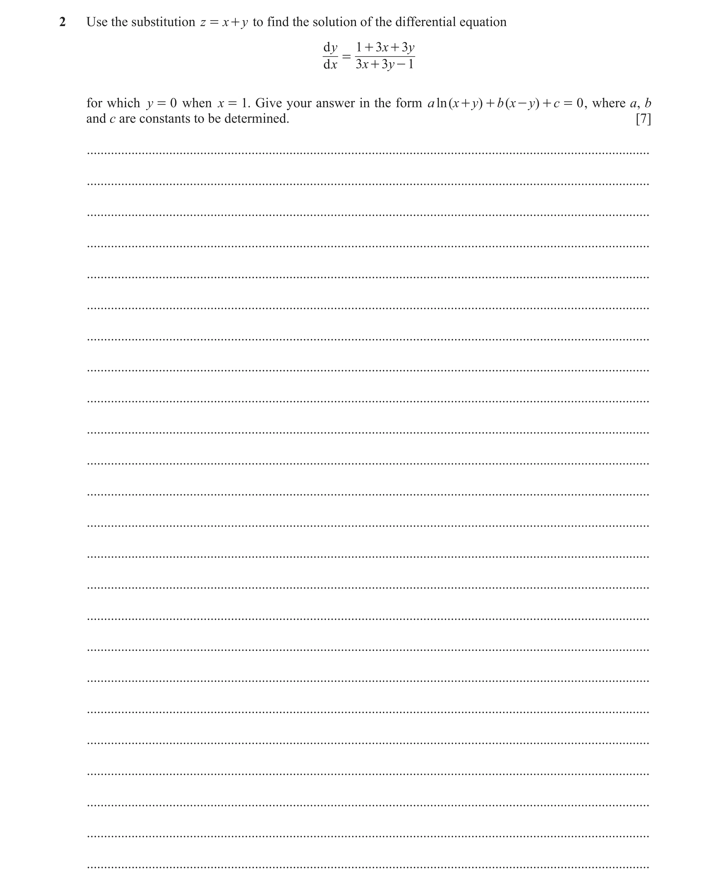 Question 35: Use the substitution z = x + y to find the solution of the differential equation d y 1 + 3x + 3y = d x 3x + 3y - 1 for which y = 0 when x =…