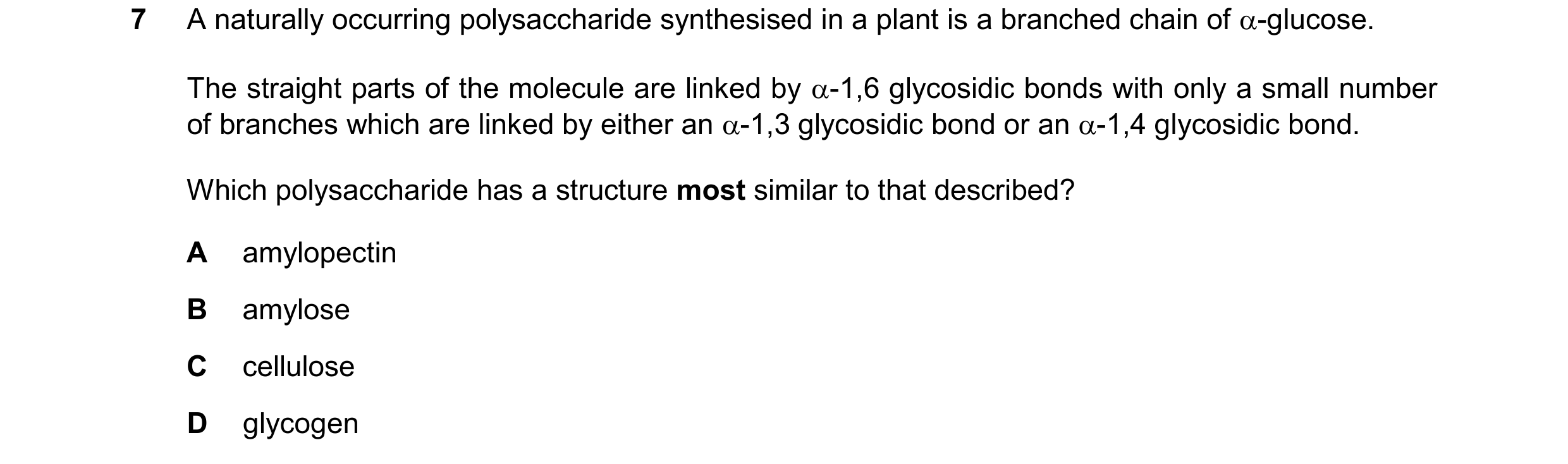 Question 328: A naturally occurring polysaccharide synthesised in a plant is a branched chain of -glucose. The straight parts of the molecule are linked…