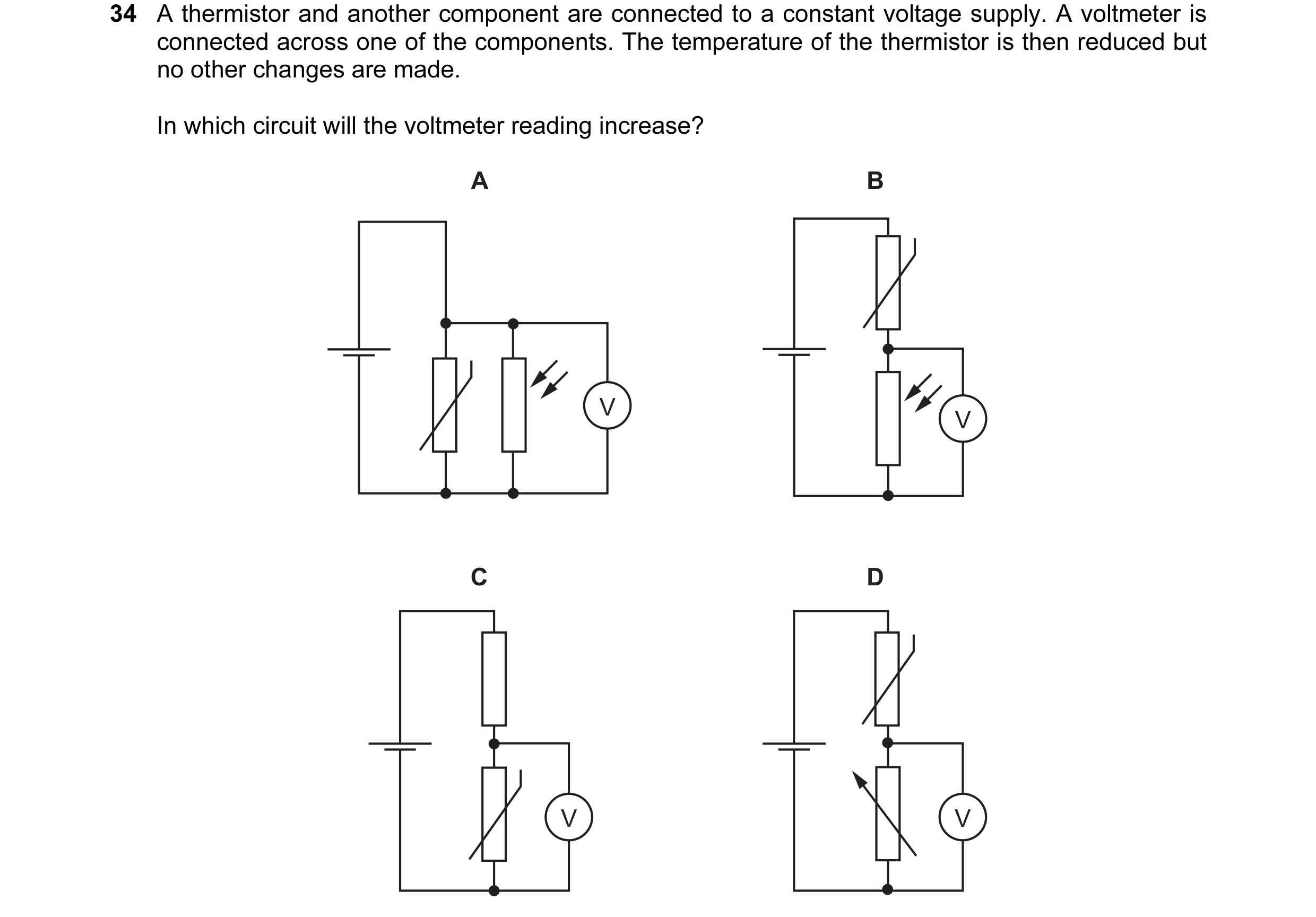 Question 52: A thermistor and another component are connected to a constant voltage supply. A voltmeter is connected across one of the components. The t…